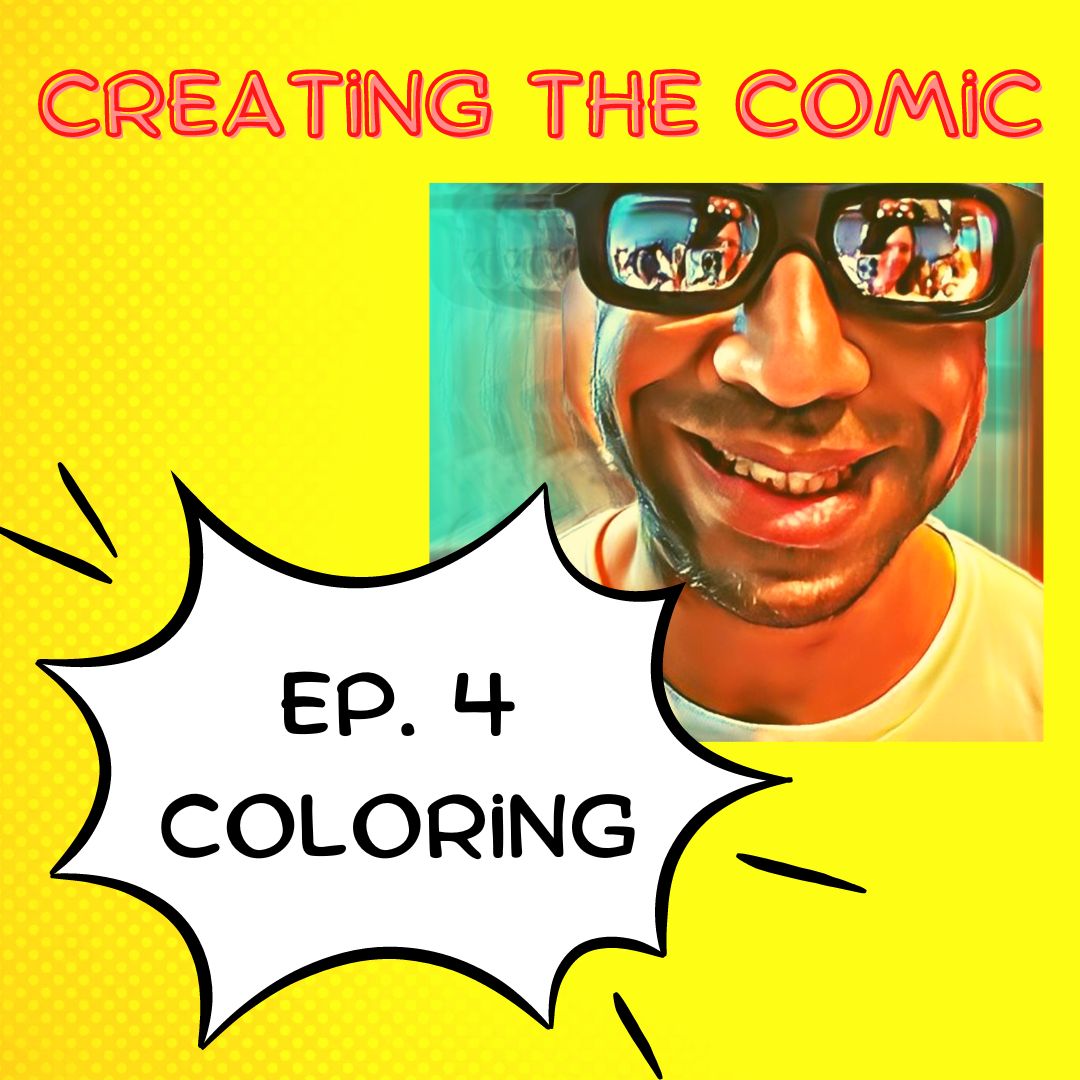 Creating The Comic Episode 4: The Value of Coloring