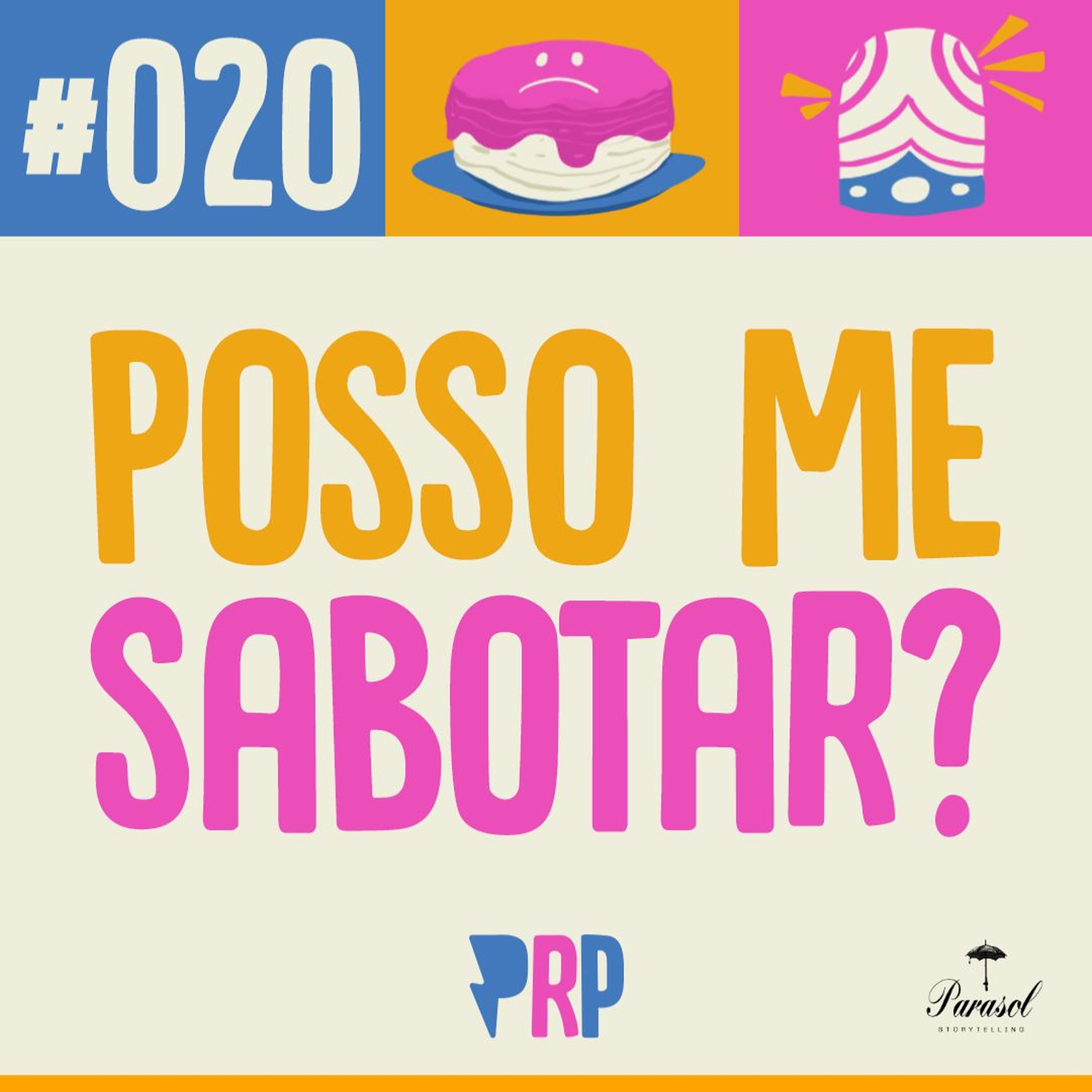 Posso me Sabotar? -  PRP 20