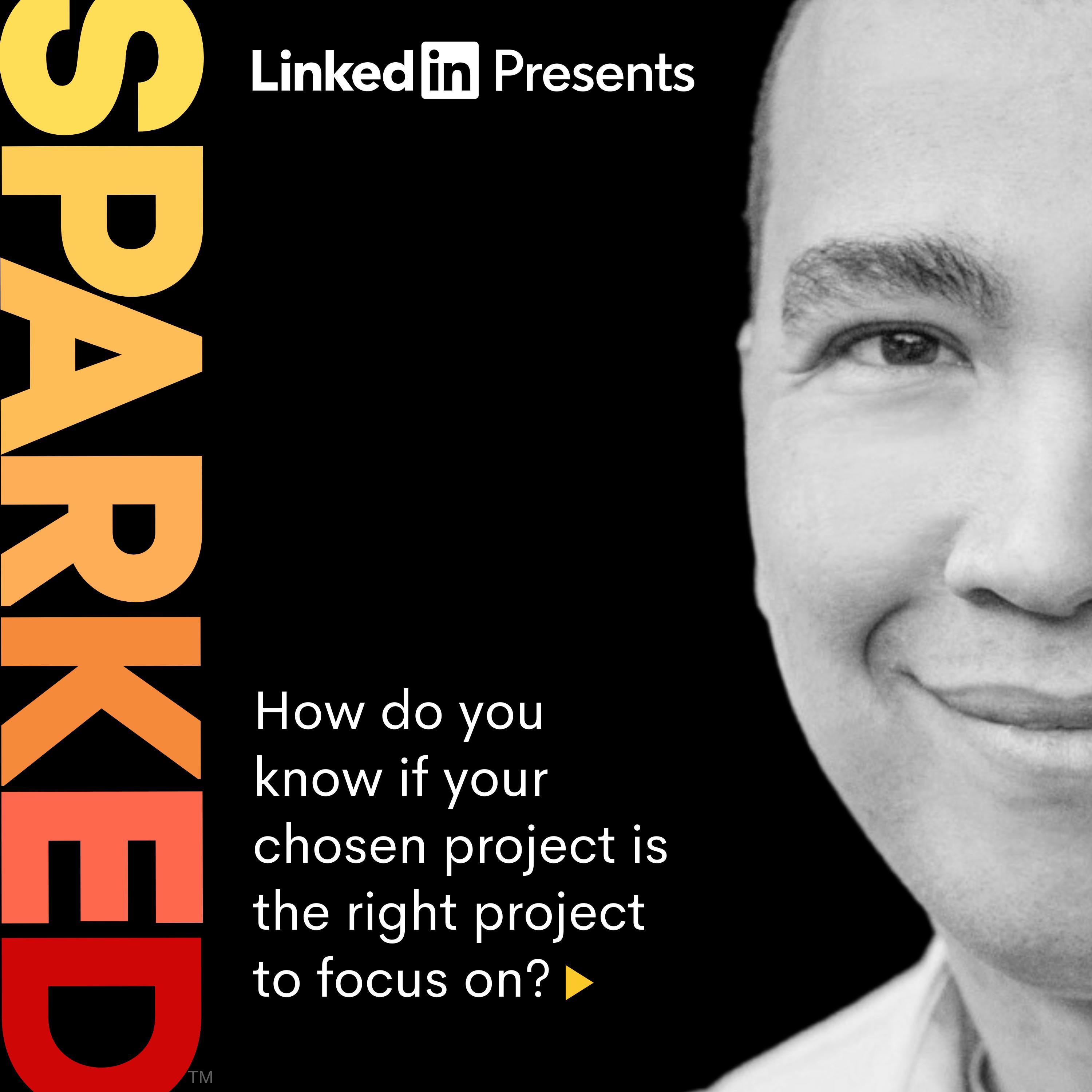 How to Assess if your Chosen Project is the Right Project How to Assess if your Chosen Project is the Right Project