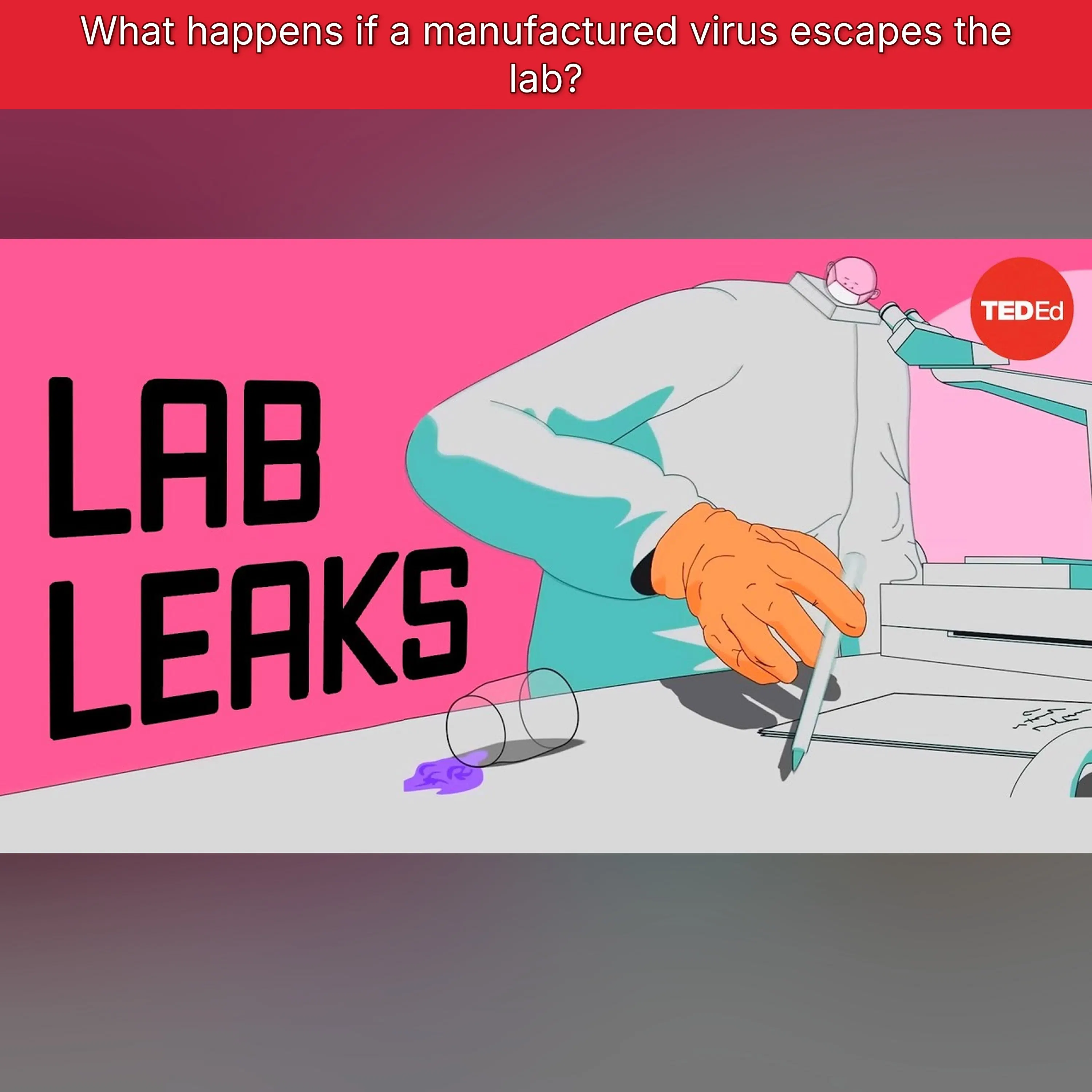 What happens if a manufactured virus escapes the lab?