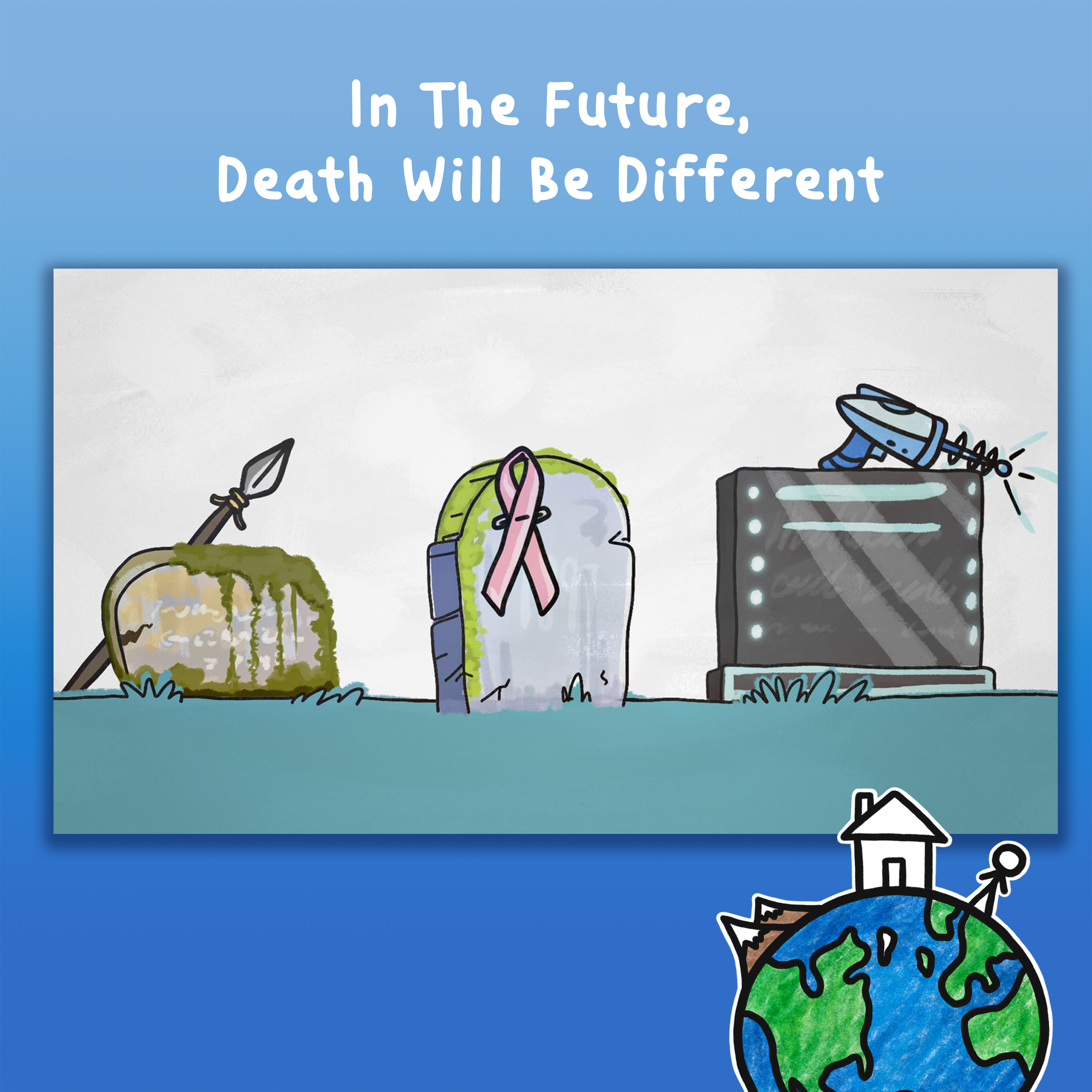In The Future, Death Will Be Different