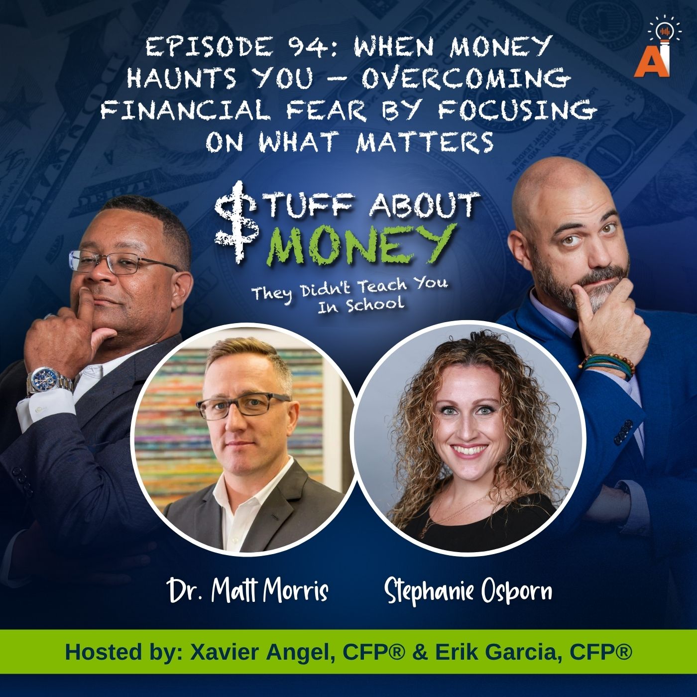 Episode 94: When Money Haunts You — Overcoming Financial Fear by Focusing on What Matters