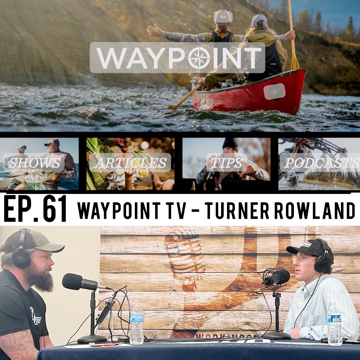 61 Waypoint TV - Turner Rowland episode artwork