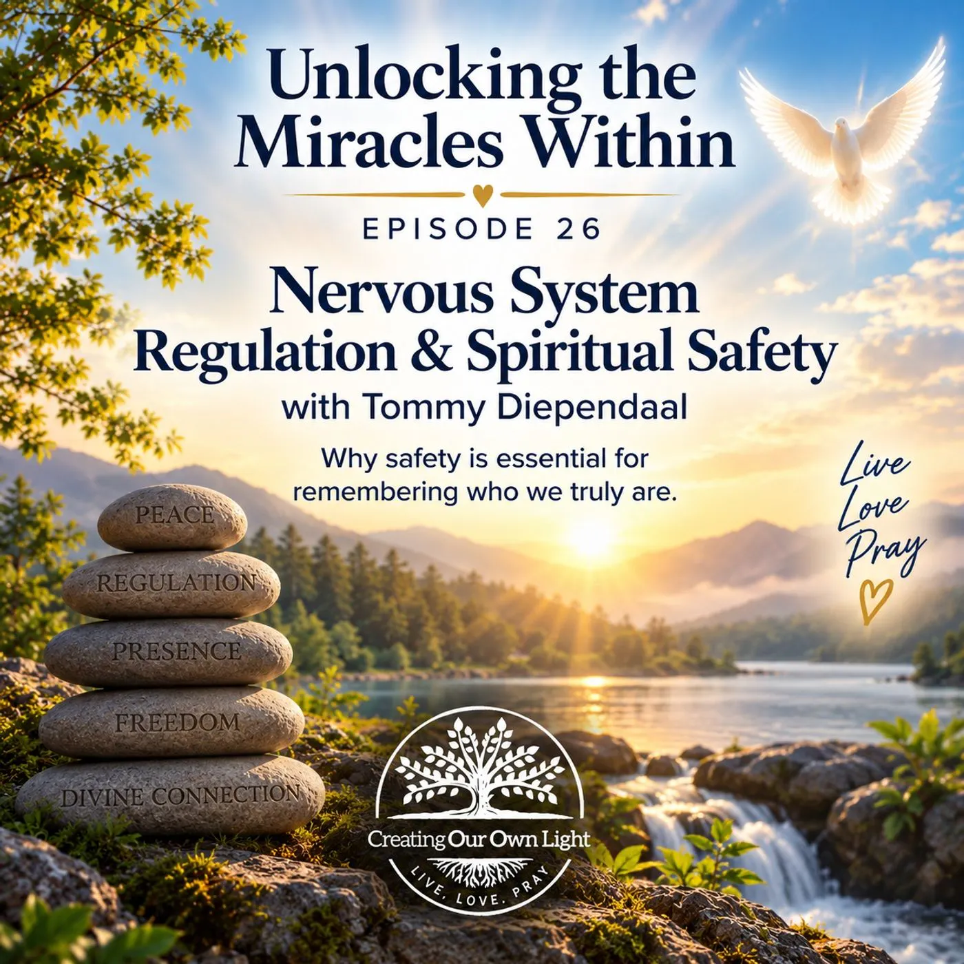 Unlocking the Miracles Within – Episode 26 – Nervous System Regulation & Spiritual Safety with Tommy Diependaal