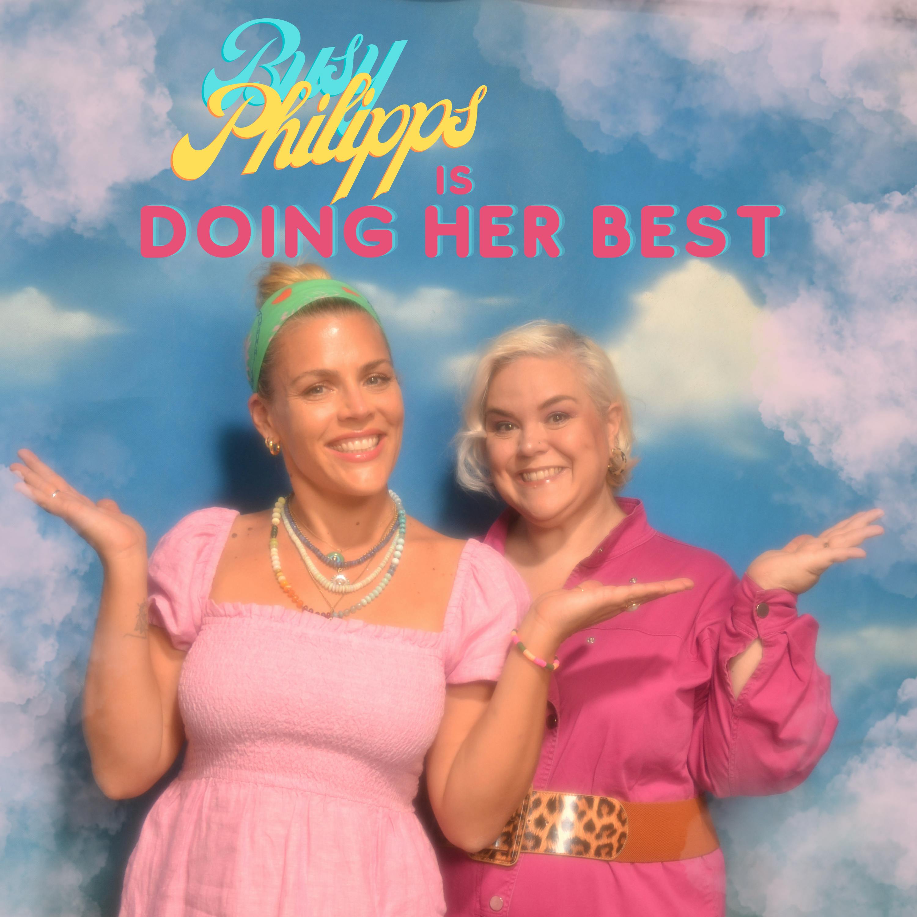 Busy Philipps is Doing Her Best podcast thumbnail