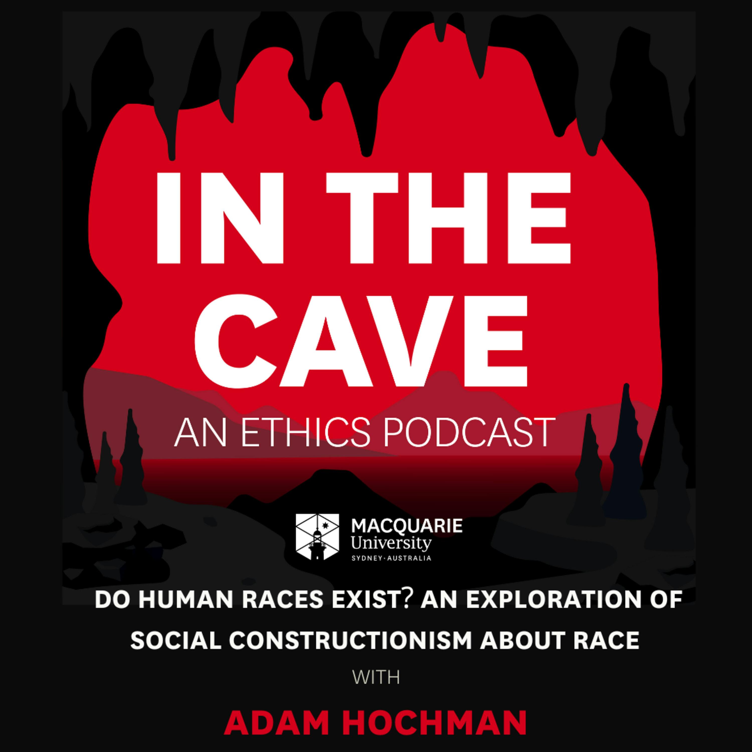 Do human races exist? An exploration of social constructionism about race with Adam Hochman