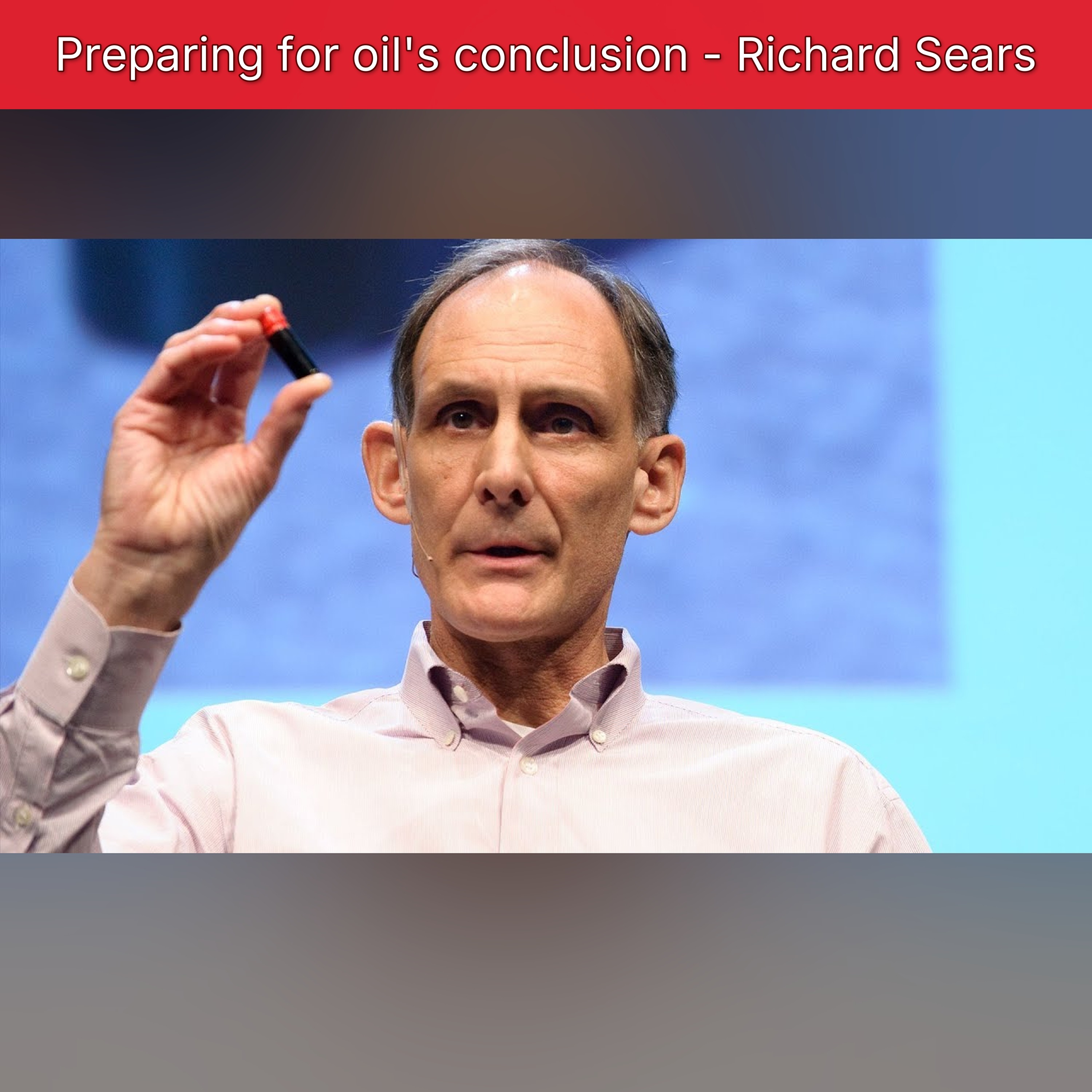 Preparing for oil's conclusion - Richard Sears episode artwork