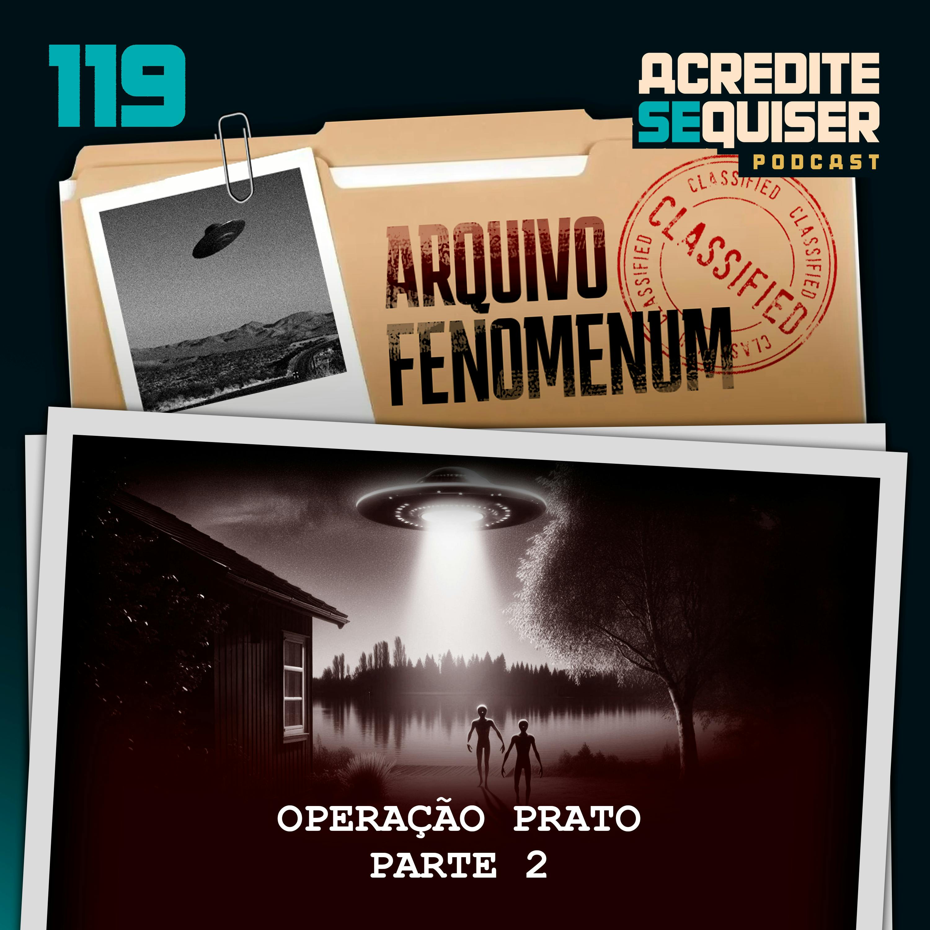 119 - Operação Prato - Parte 2 119 - Operação Prato - Parte 2