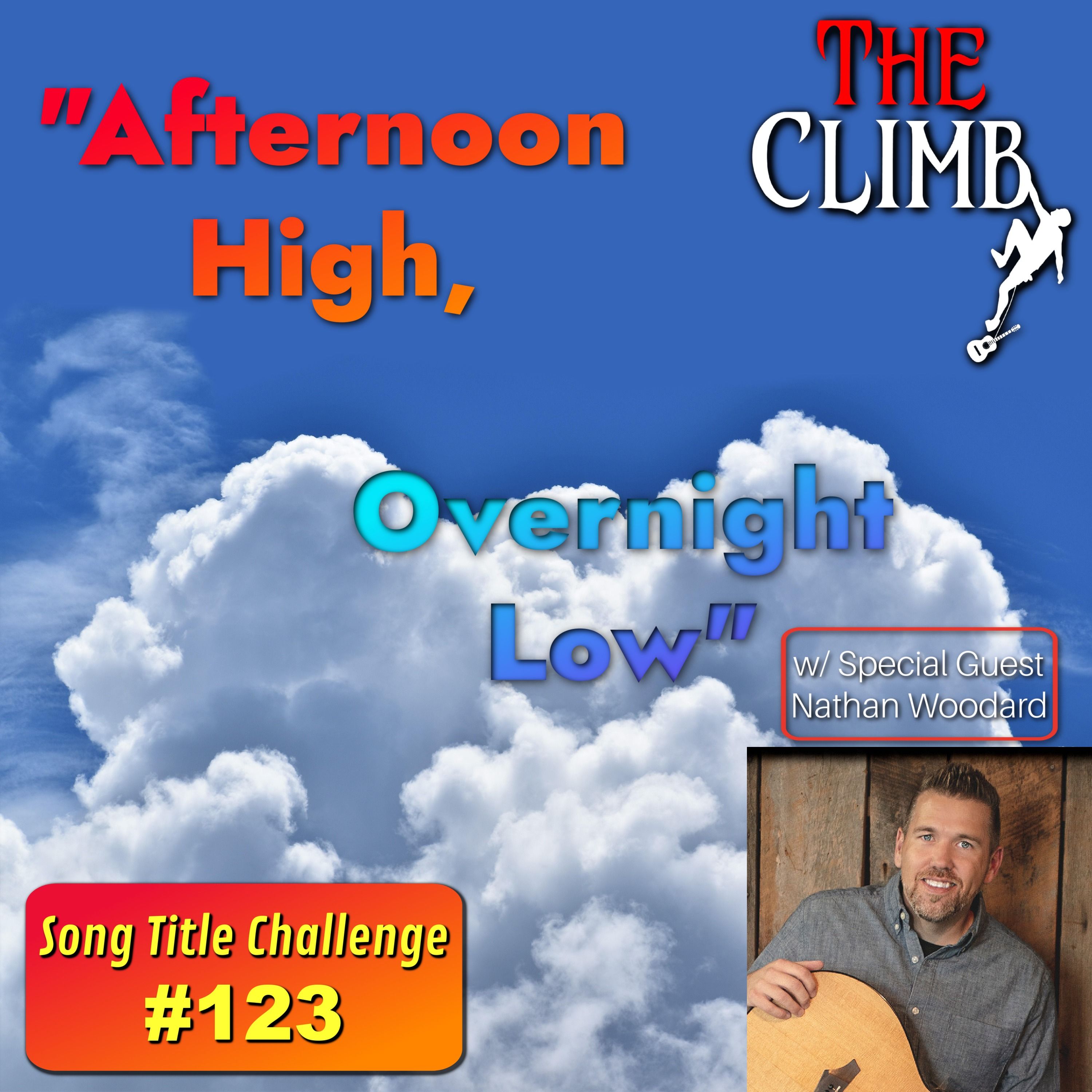 Song Title Challenge #123:  "Afternoon High, Overnight Low" w/ Nathan Woodard