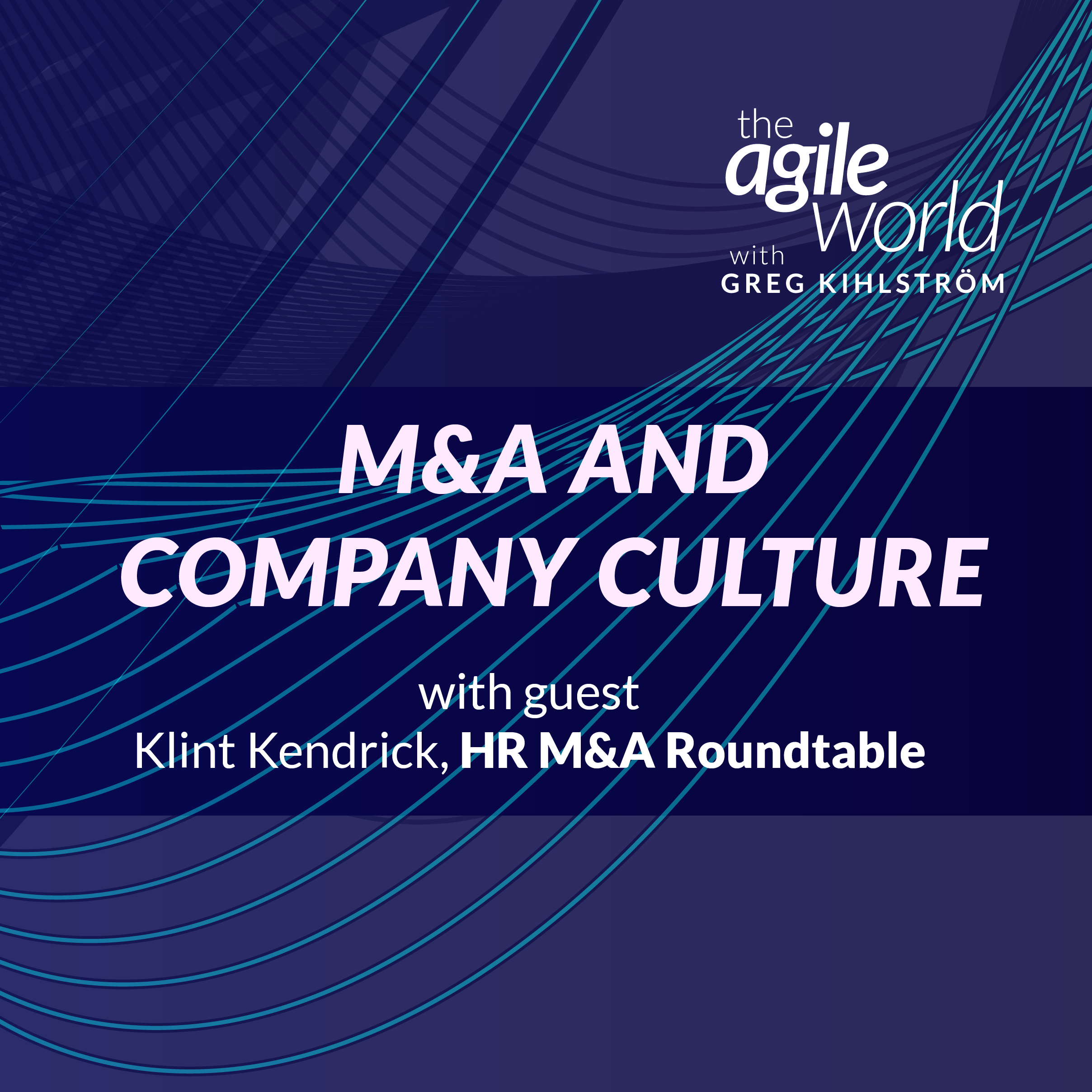#144: Mergers, Acquisitions, and Company Culture with Klint Kendrick