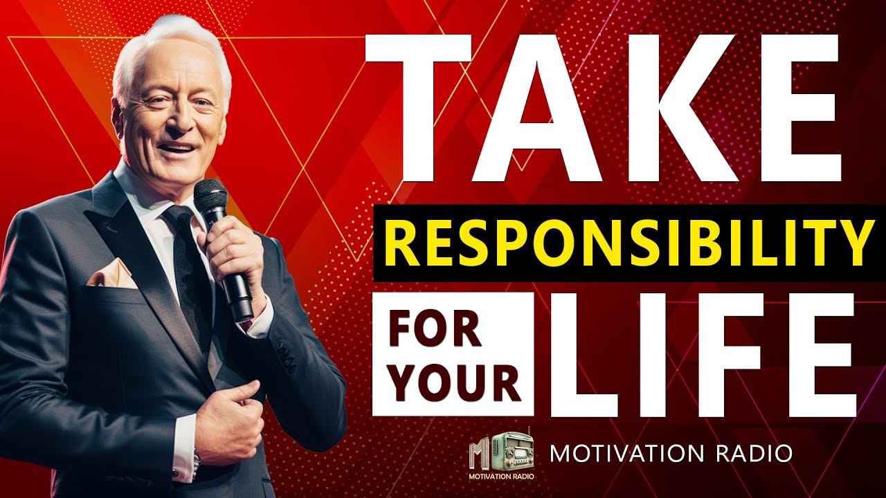 Take Full RESPONSIBILITY For Your Life | One Of The Best Speeches Ever | YOU MUST LISTEN TO THIS