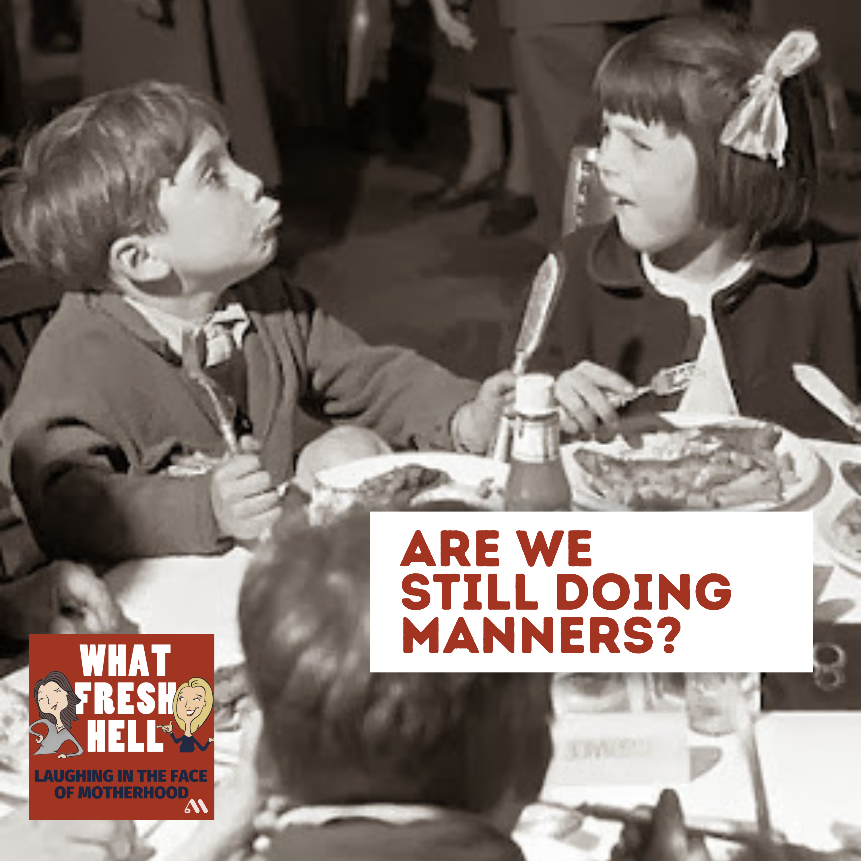 Are We Still Doing Manners?