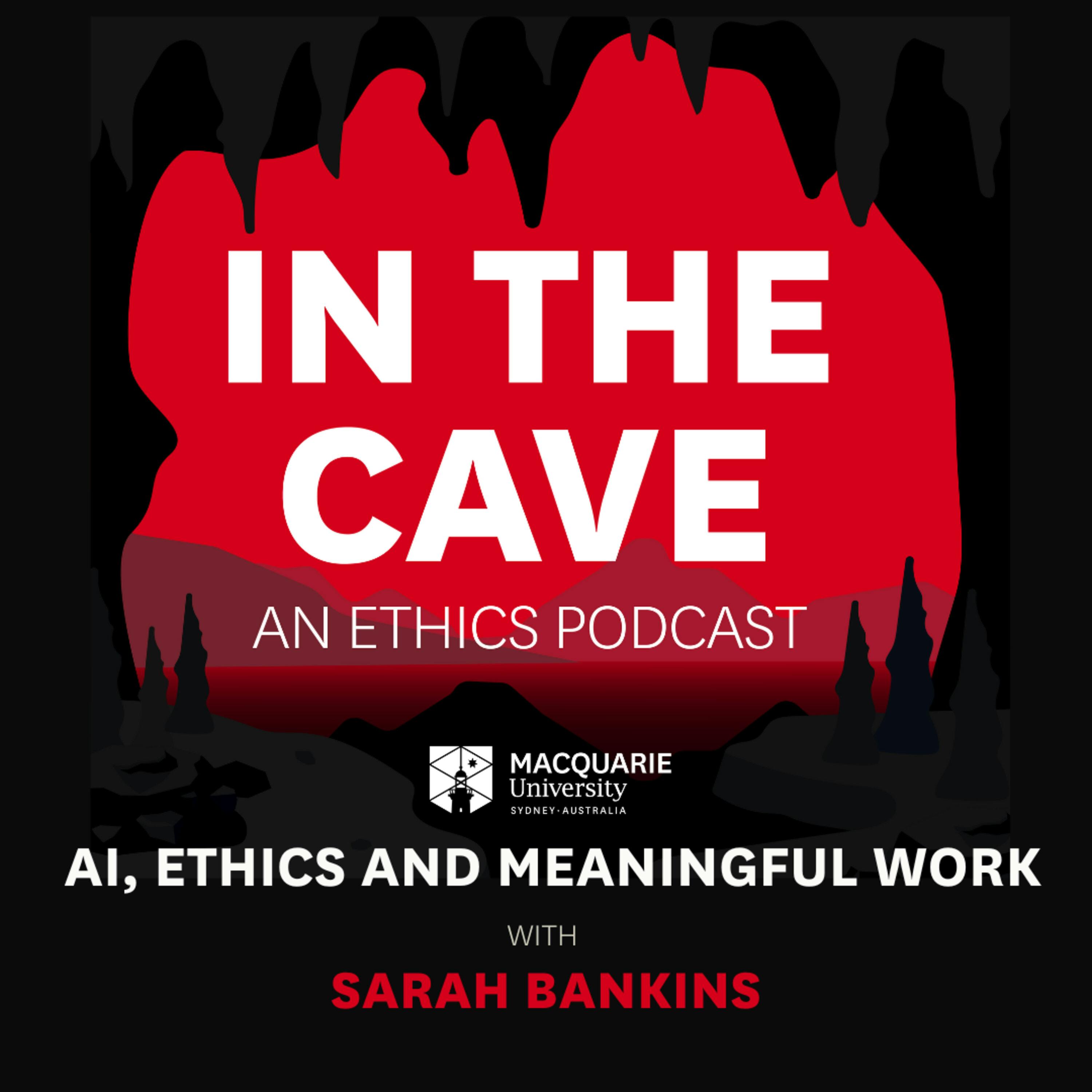 AI, Ethics and Meaningful Work with Sarah Bankins