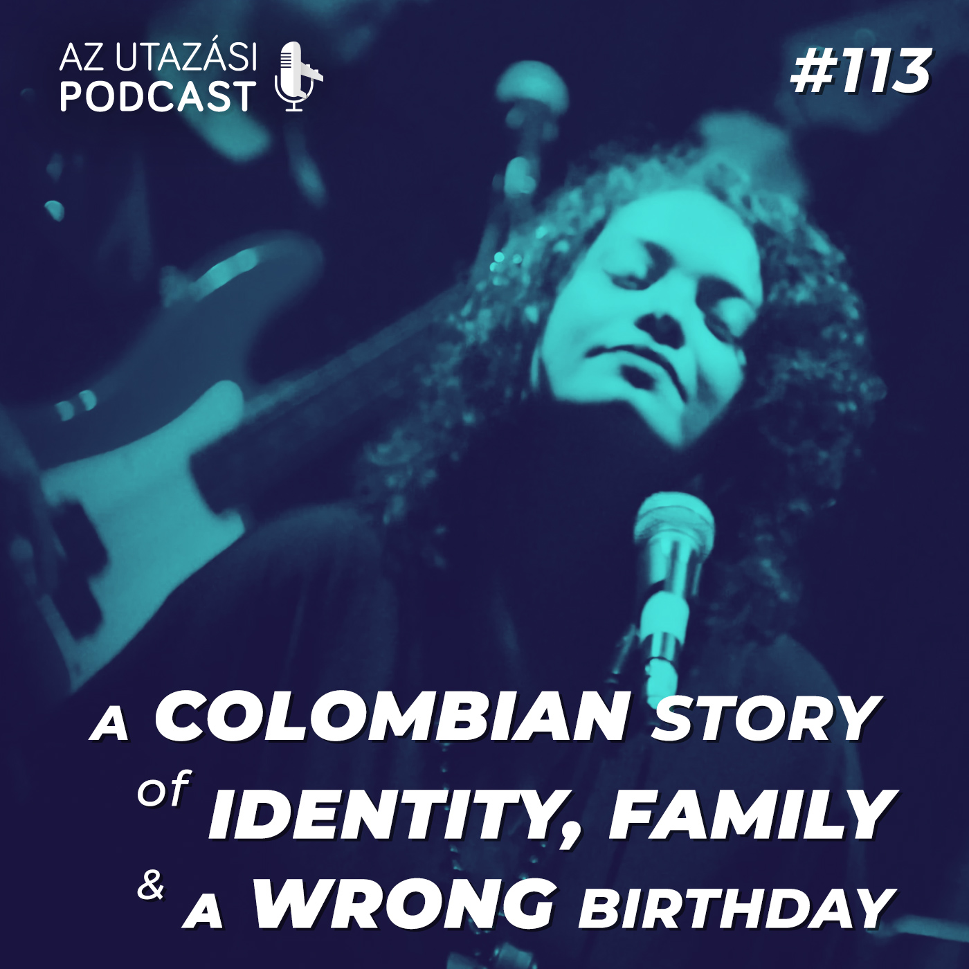 #113 A Colombian Story of Identity, Family and a Wrong Birthday (angol nyelvű adás) episode artwork