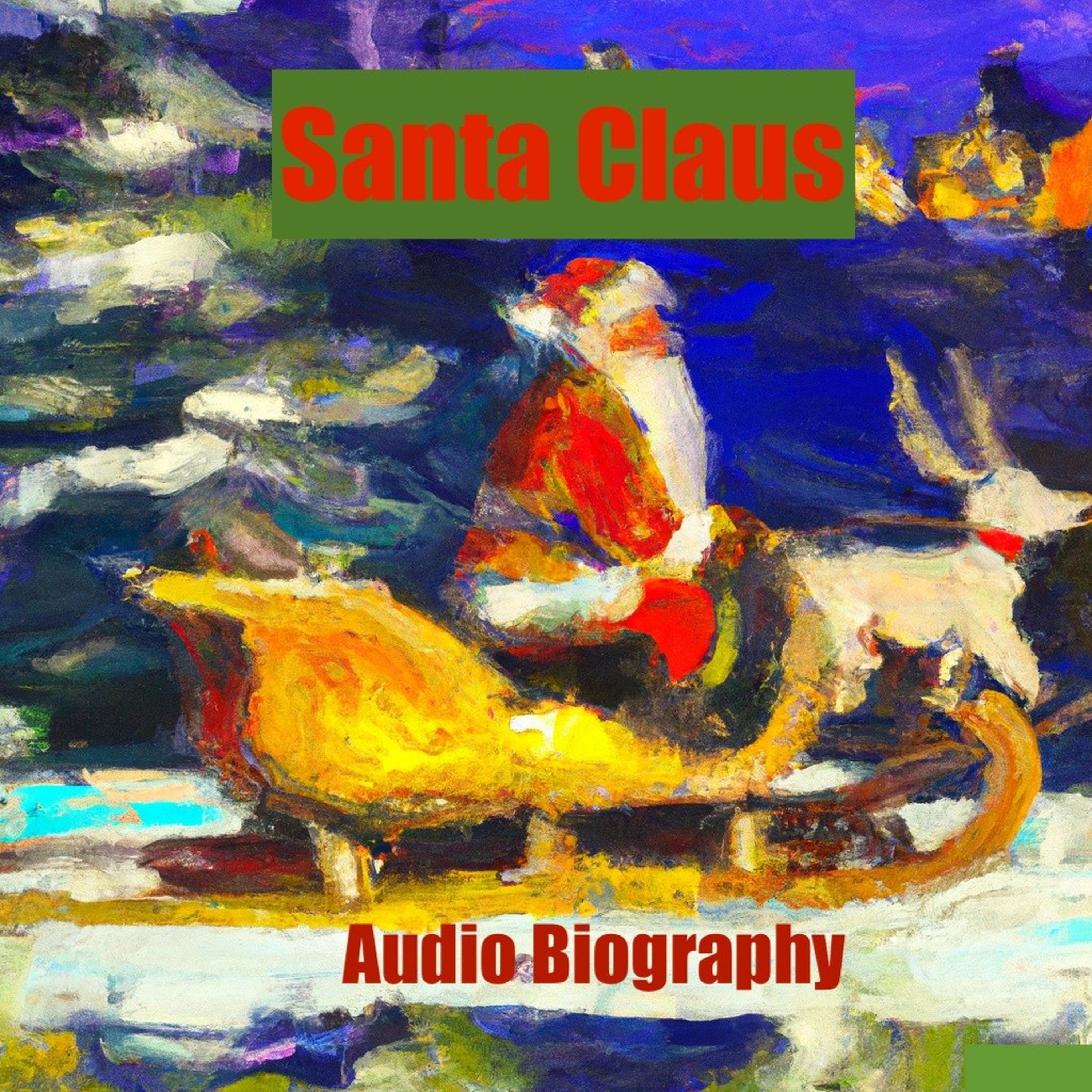 Christmas Legends- Santa Claus - Audio Biography podcast artwork