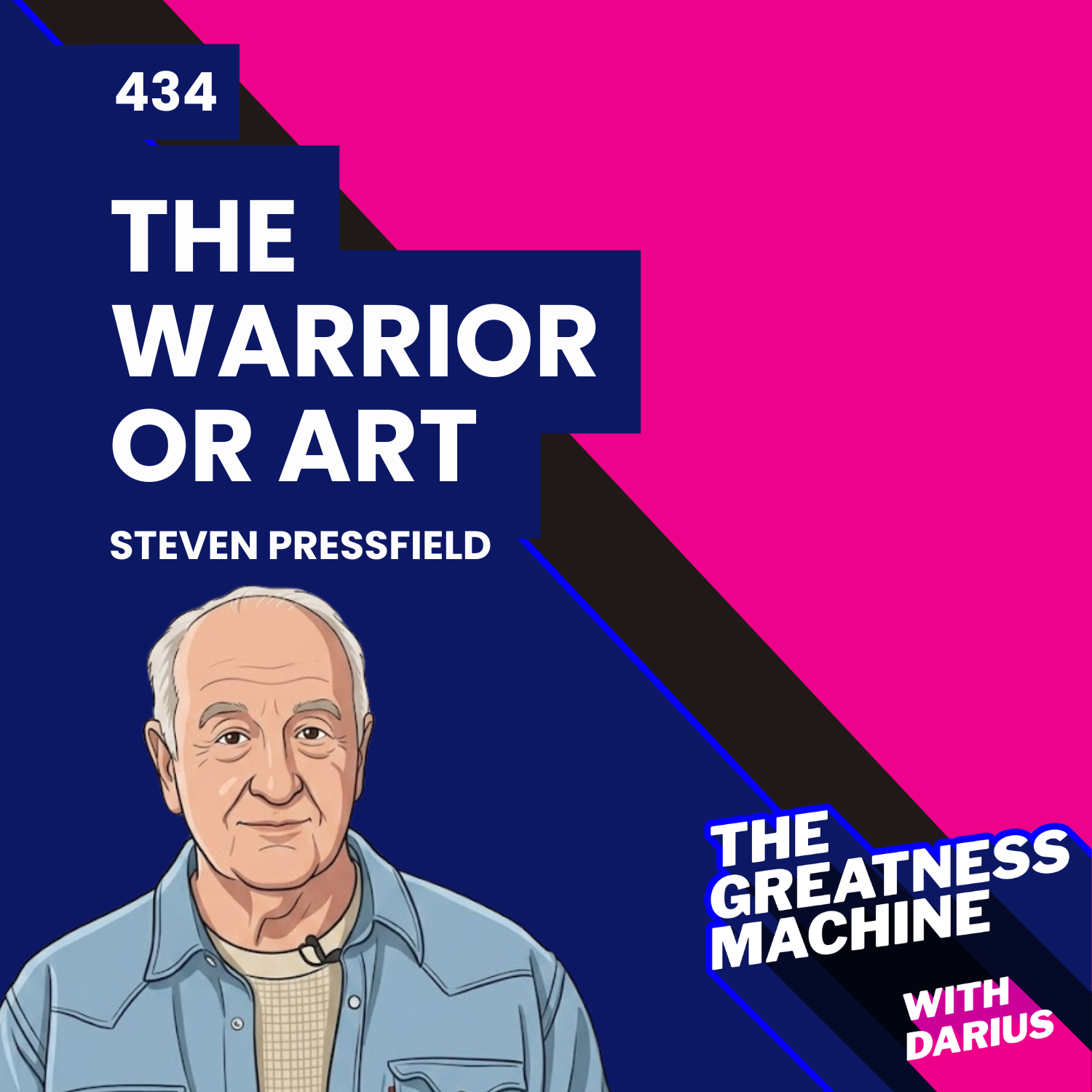 434 | Steven Pressfield | The Warrior of Art: Break Through the Blocks and Win Your Inner Creative Battles episode artwork