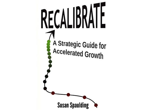 Recalibrate Your Success with Susan Spaulding founder of Recalibrate Stategies episode artwork