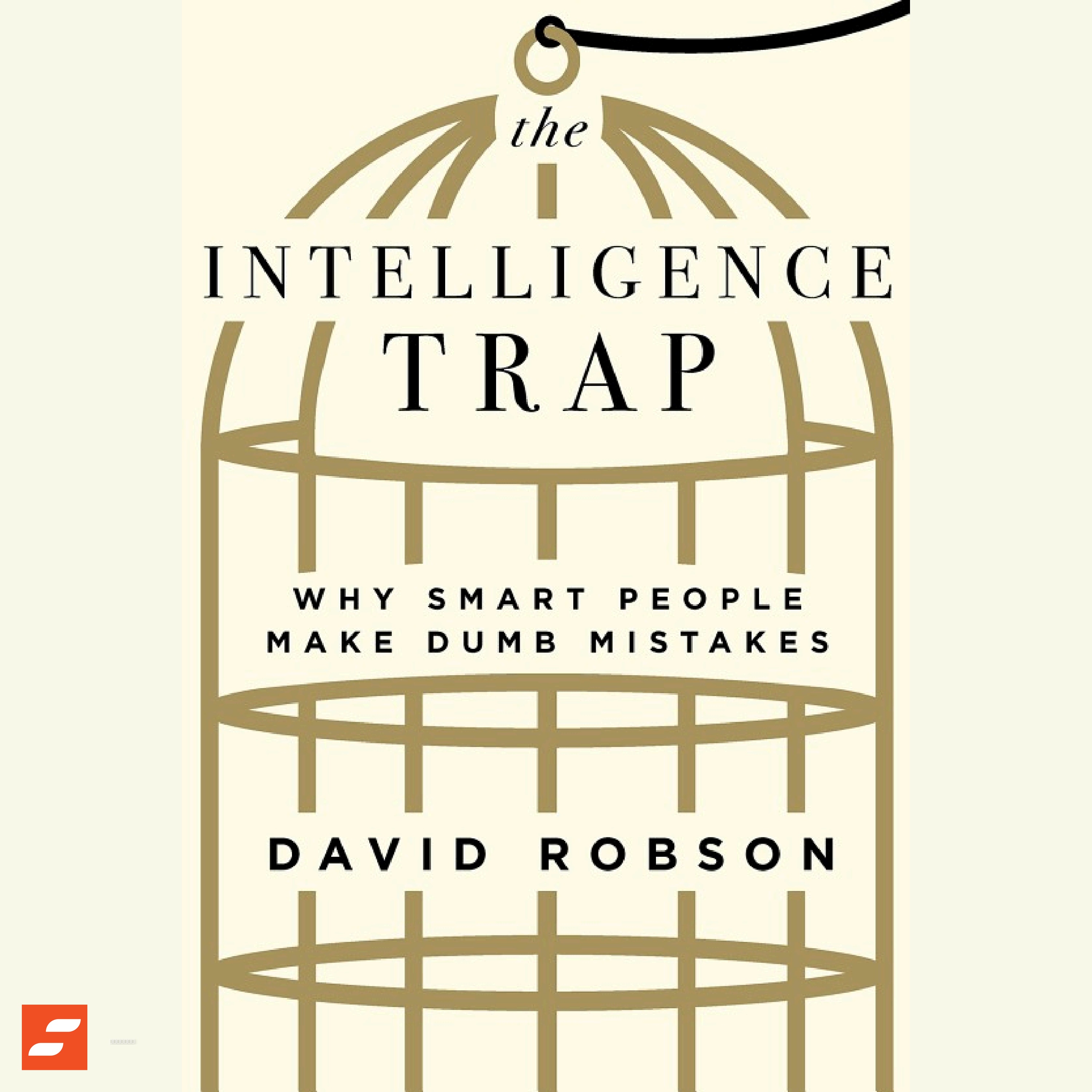 The Intelligence Trap Summary | David Robson episode artwork
