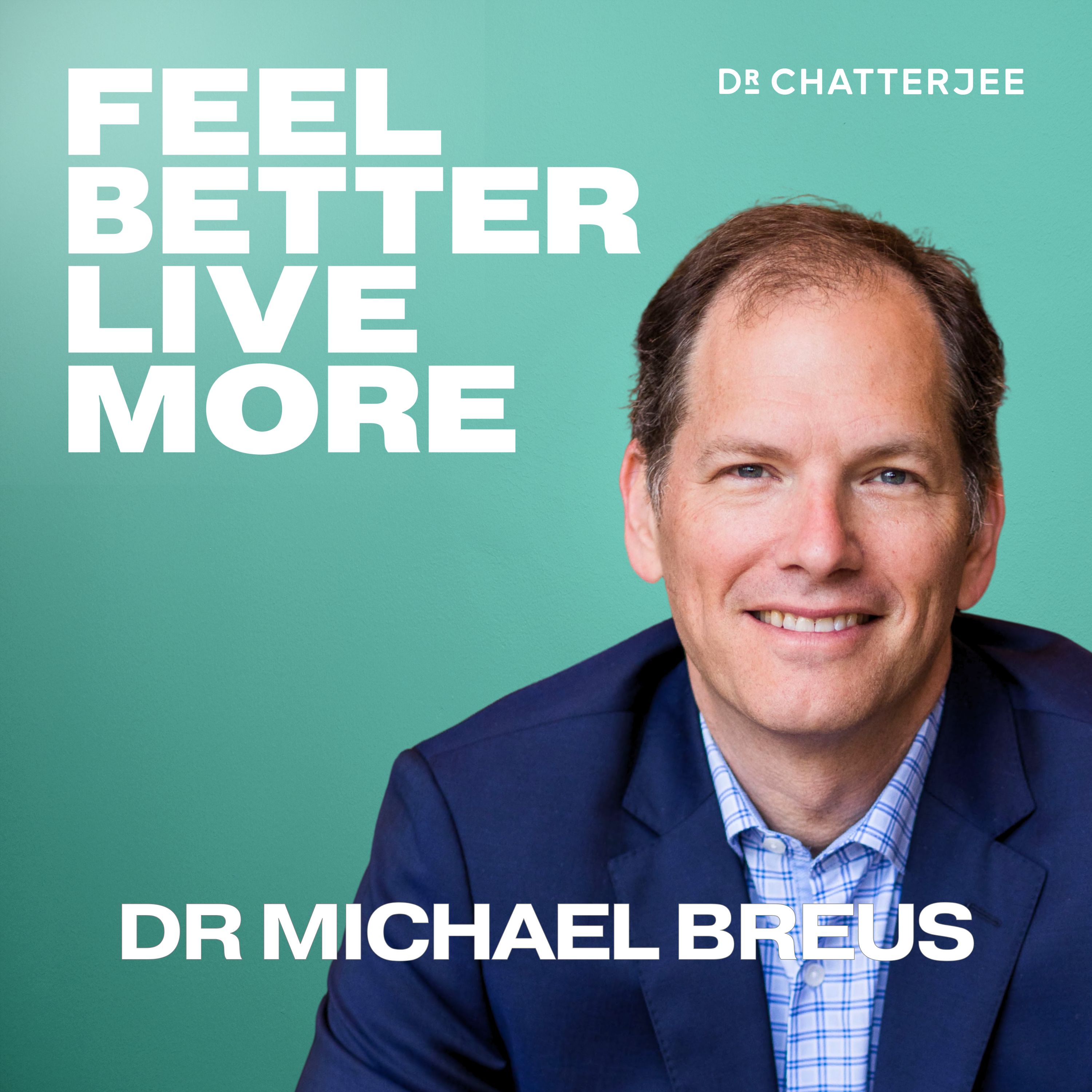 Cover art for the episode "How To Finally Fix Your Sleep, Wake Up Rested &amp; Transform Your Life with Dr Michael Breus #672" from Feel Better, Live More with Dr Rangan Chatterjee