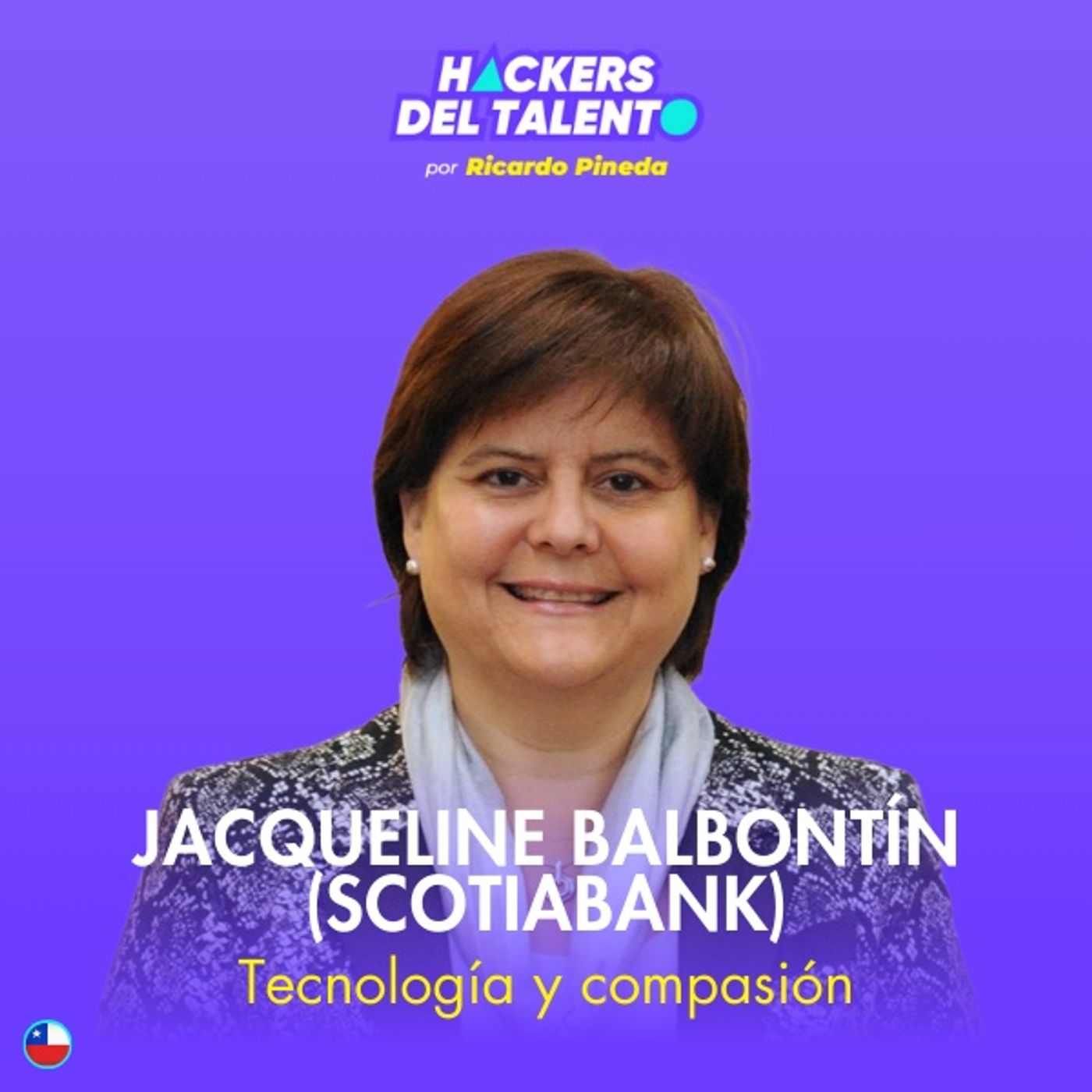 388. Tecnología y compasión - Jacqueline Balbontín (Scotiabank) episode artwork