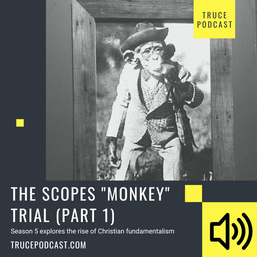 The Scopes "Monkey" Trial Part One | Christian Fundamentalism Series