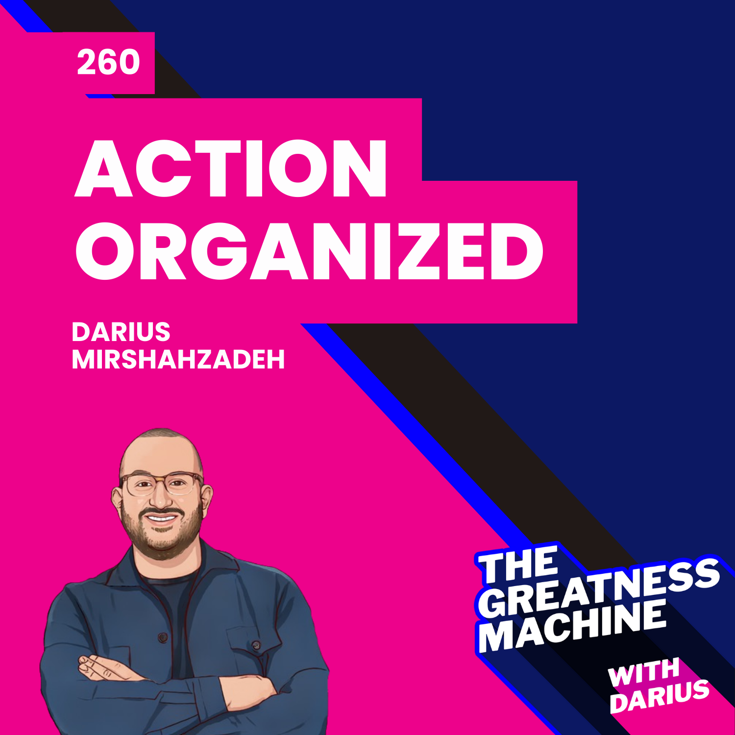 260 | Action Organized: Why You Should Take Imperfect Action to Realize Your Dreams episode artwork