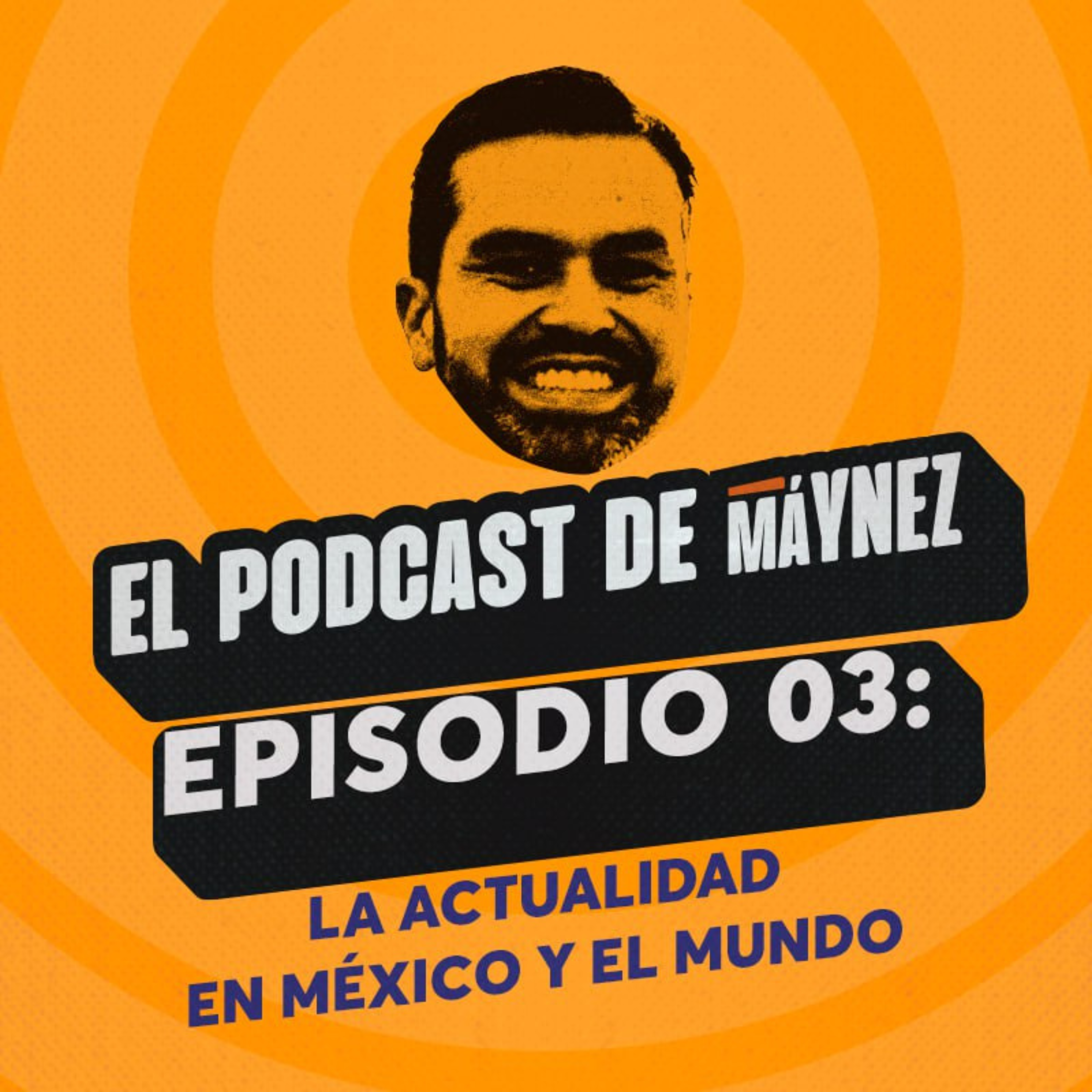 El Podcast de Máynez