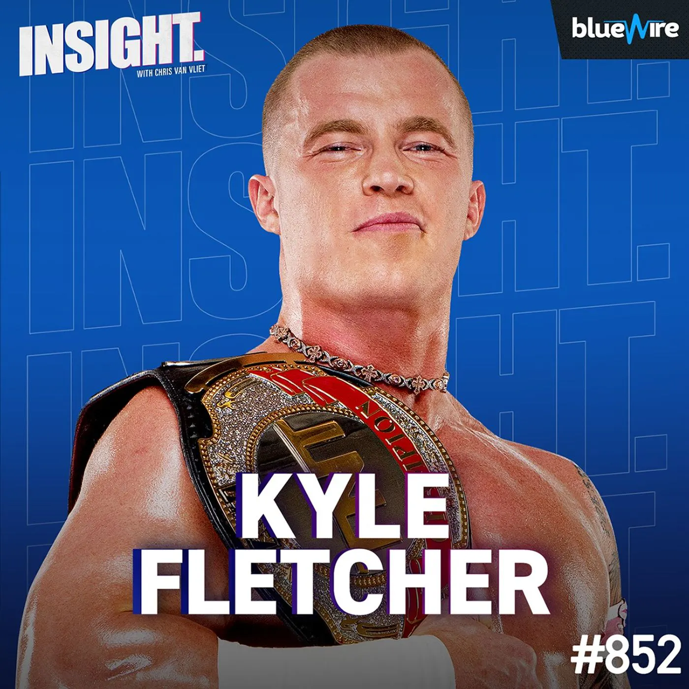 Kyle Fletcher Is Wrestling's Next Big Star, AEW, Will Ospreay, TNT Championship, Hangman Page — INSIGHT with Chris Van Vliet cover