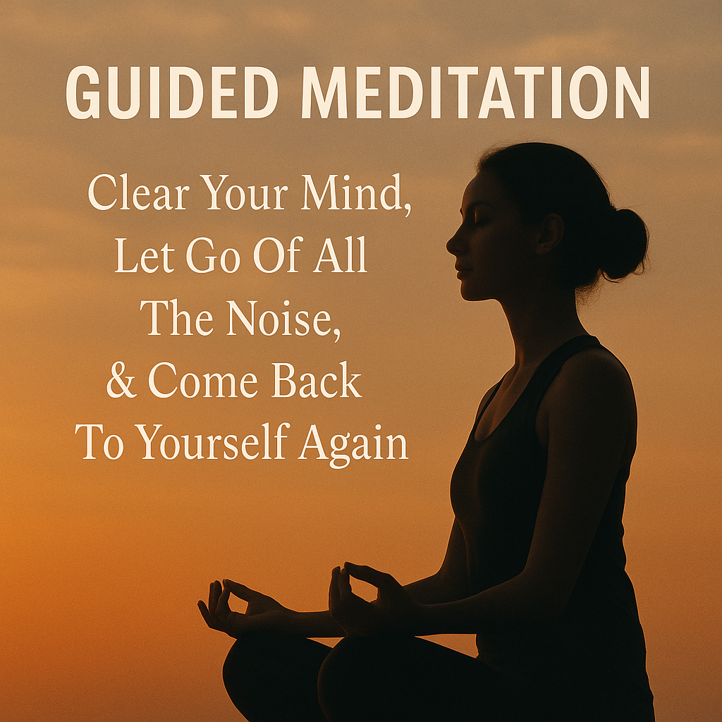 Guided Meditation | Clear Your Mind, Let Go Of All The Noise, & Come Back To Yourself Again