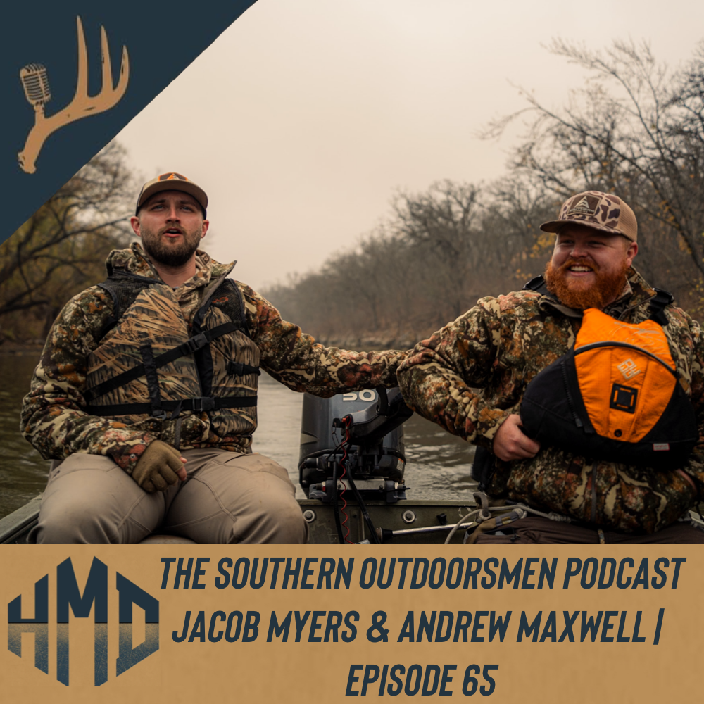 The Southern Outdoorsmen Podcast | Jacob Myers & Andrew Maxwell | Episode 65 episode artwork