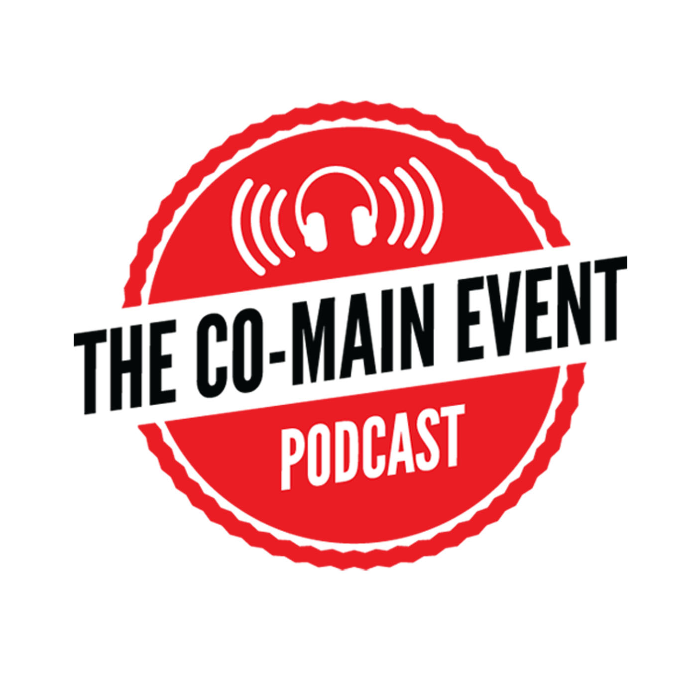 Co-Main Event Podcast Episode 230 (11/7/16)