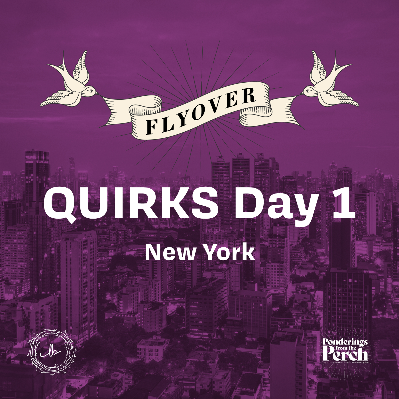 Quirks New York Conference Flyover Day 1 episode artwork