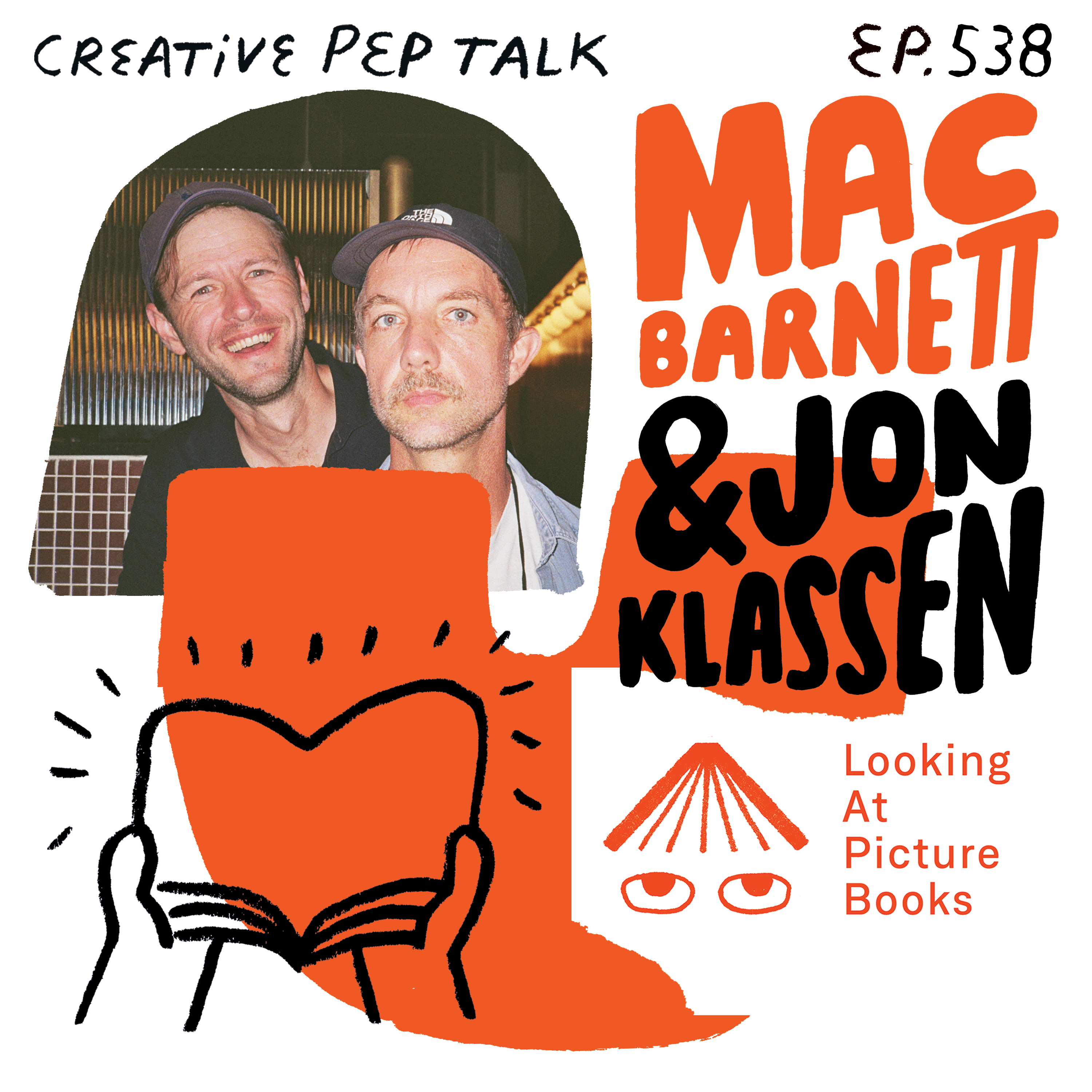 538 - Find Your Point of View, Story Insights, and Artist / Audience Dynamics with Mac Barnett & Jon Klassen