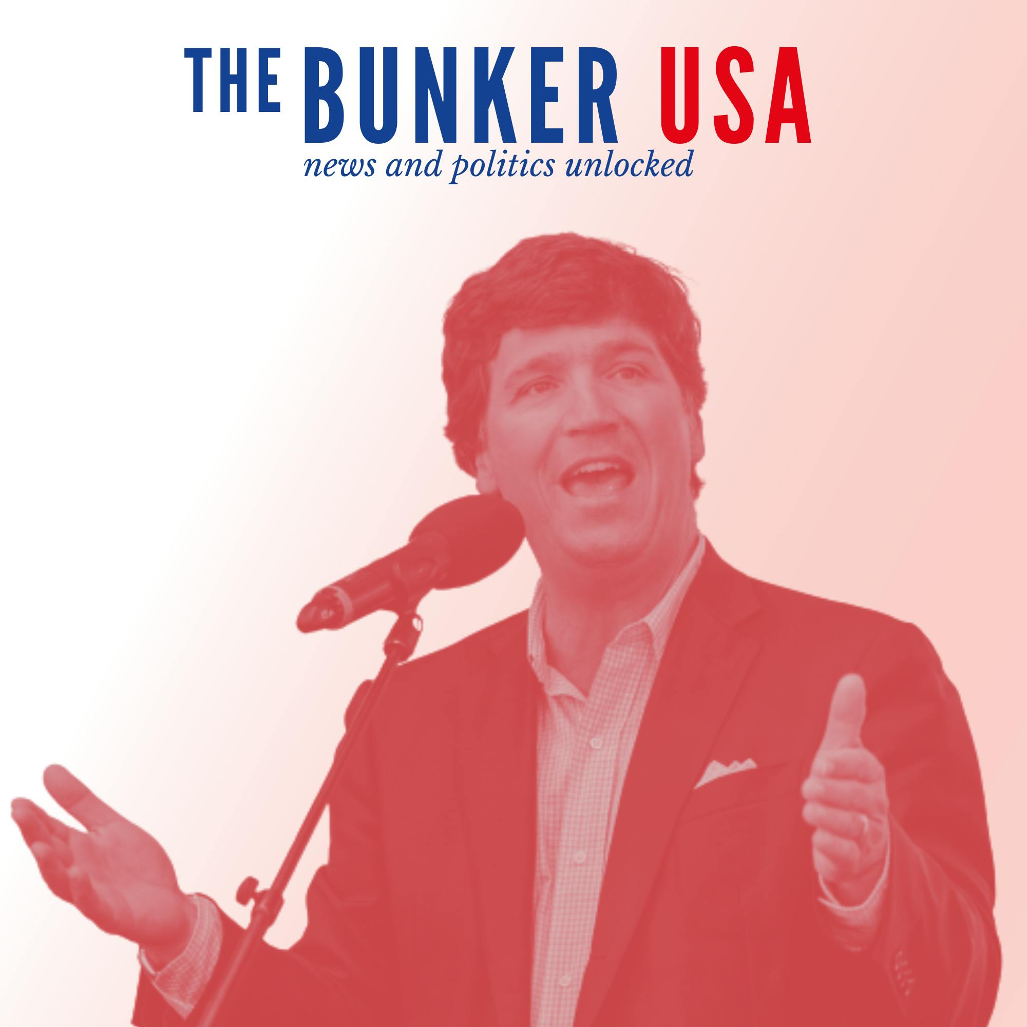 Bunker USA: What the Fox – Who is Tucker Carlson?