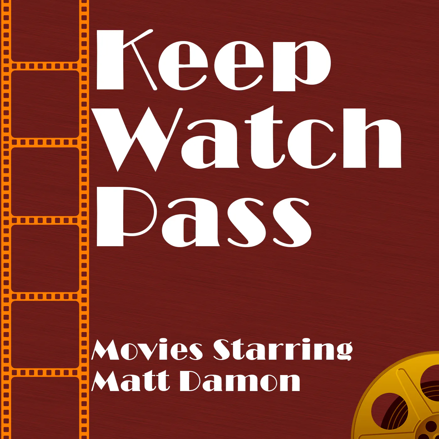 Keep Watch Pass - Movies Starring Matt Damon Keep Watch Pass - Movies Starring Matt Damon