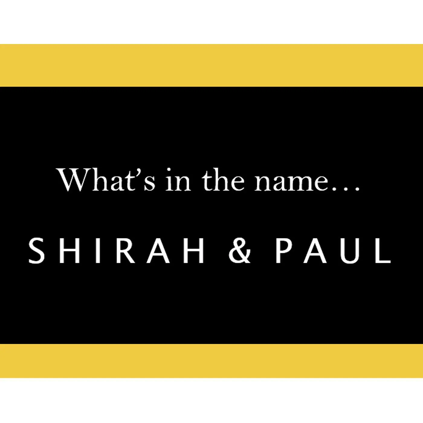S5.24-128 - What's in a Name... "Shirah and Paul"