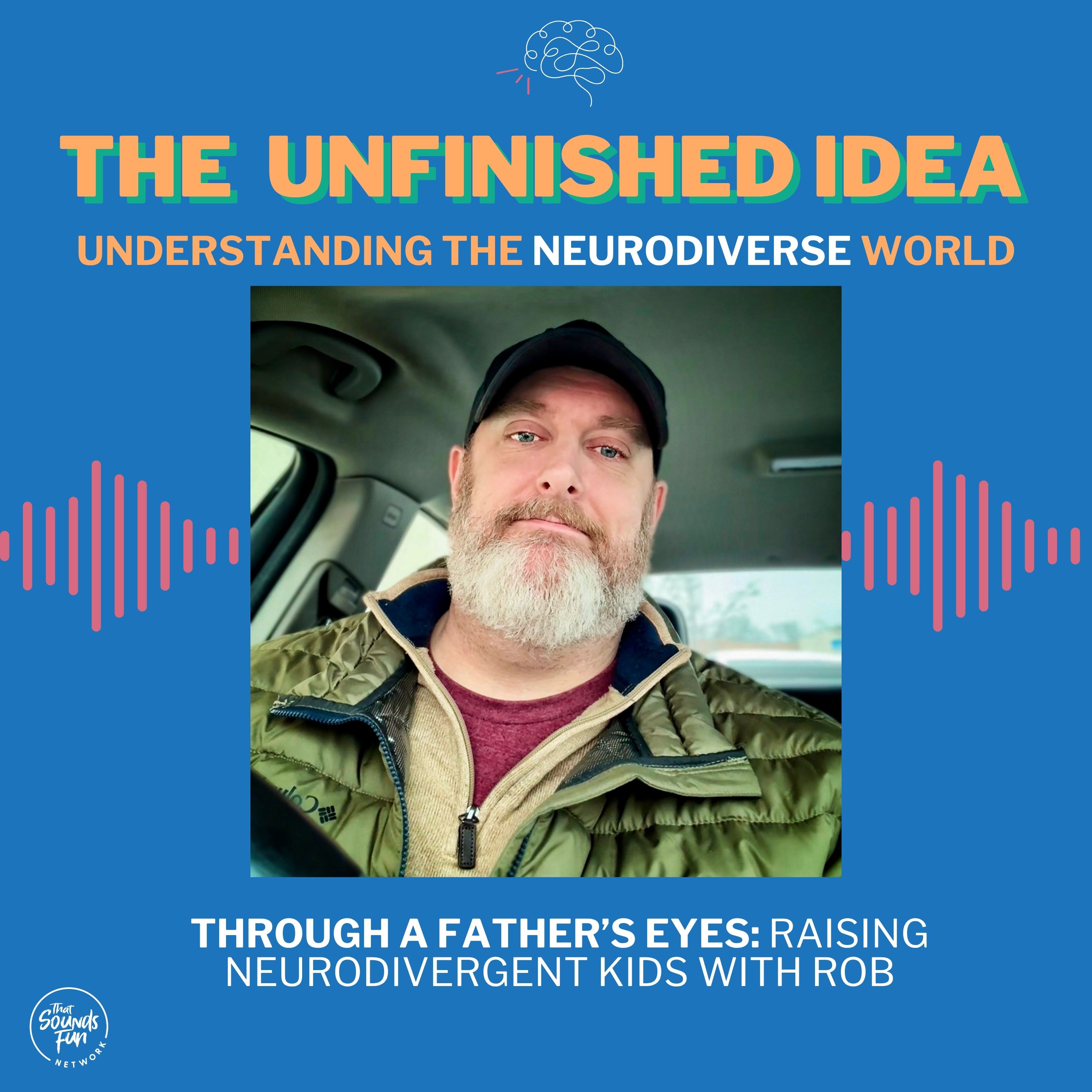 Through a Father’s Eyes: Raising Neurodivergent Kids with Rob episode artwork