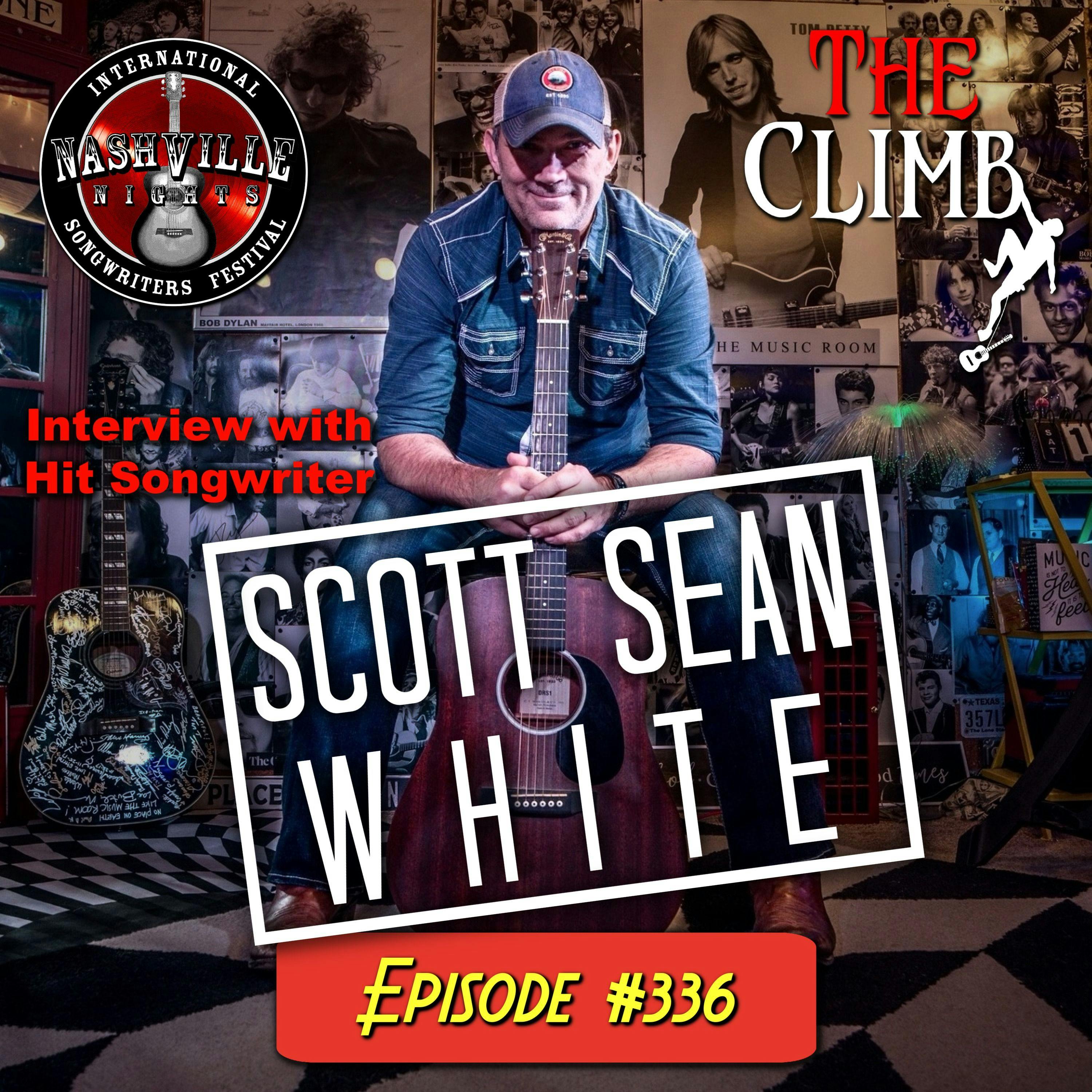 Ep 336: Interview With Hit Songwriter Scott Sean White