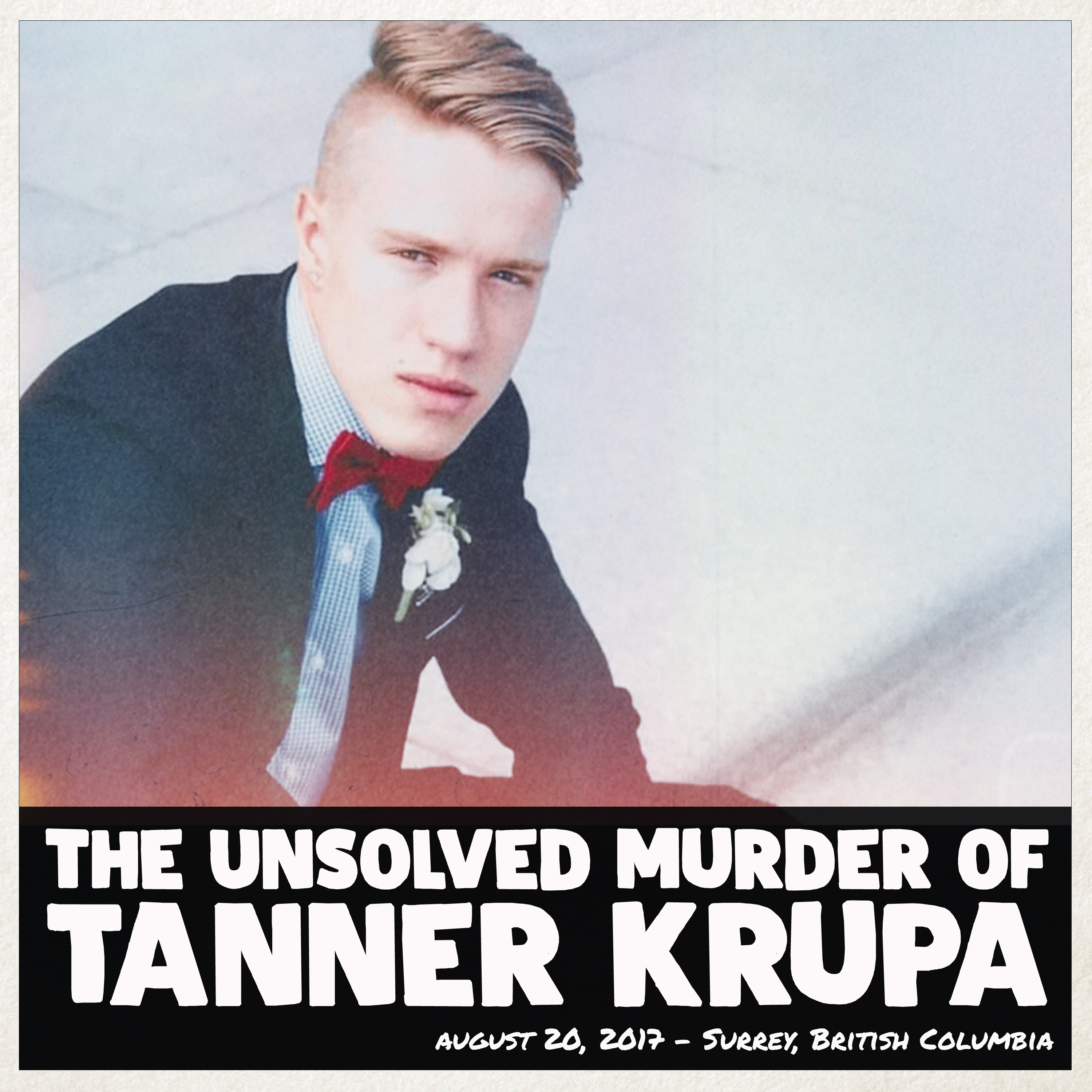 the Unsolved Murder of Tanner Krupa - 2 - a discussion with True North True Crime
