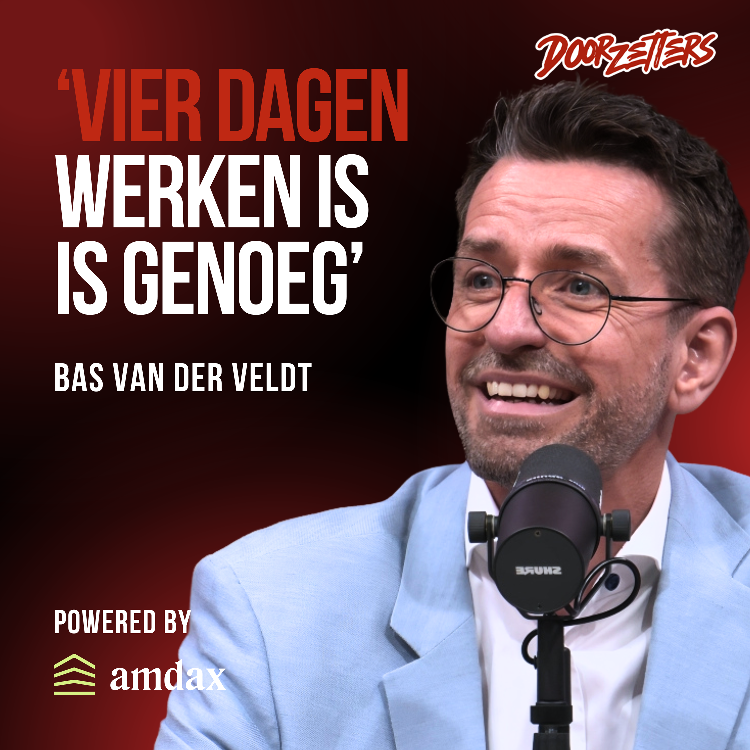 Doorzetters | met Ruud Hendriks en Richard Bross