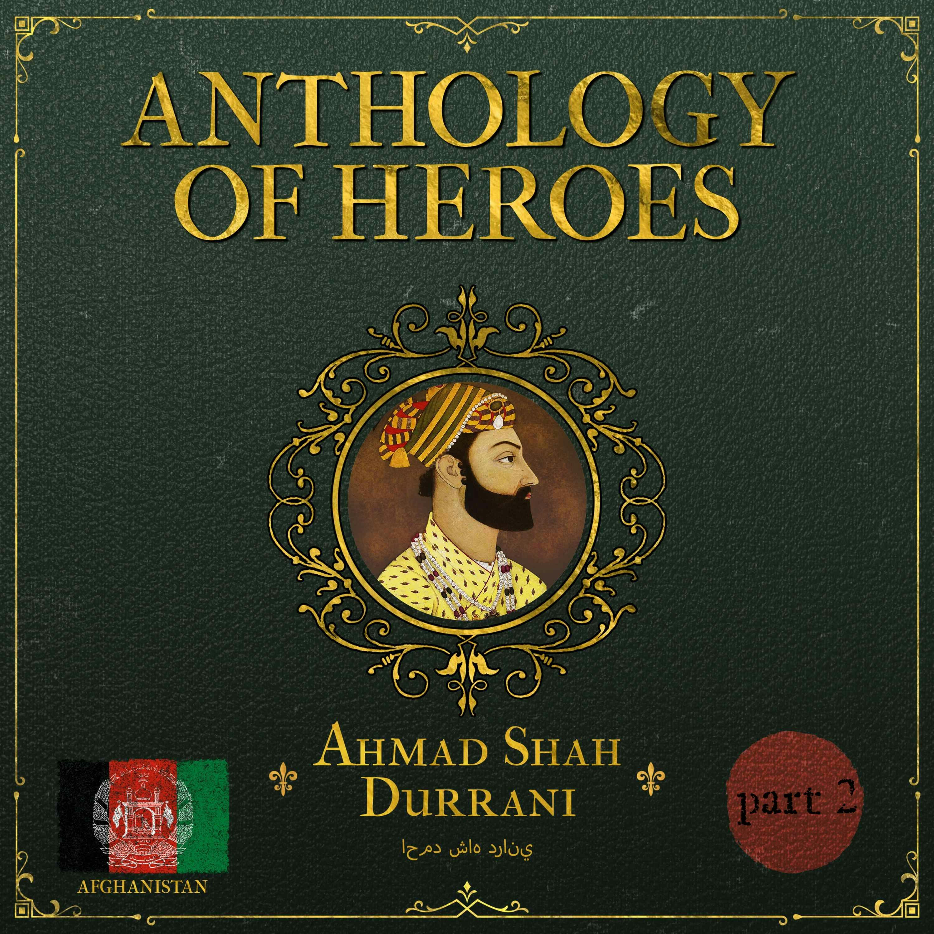 Ahmad Shah Durrani and The Last Afghan Empire | Part 2