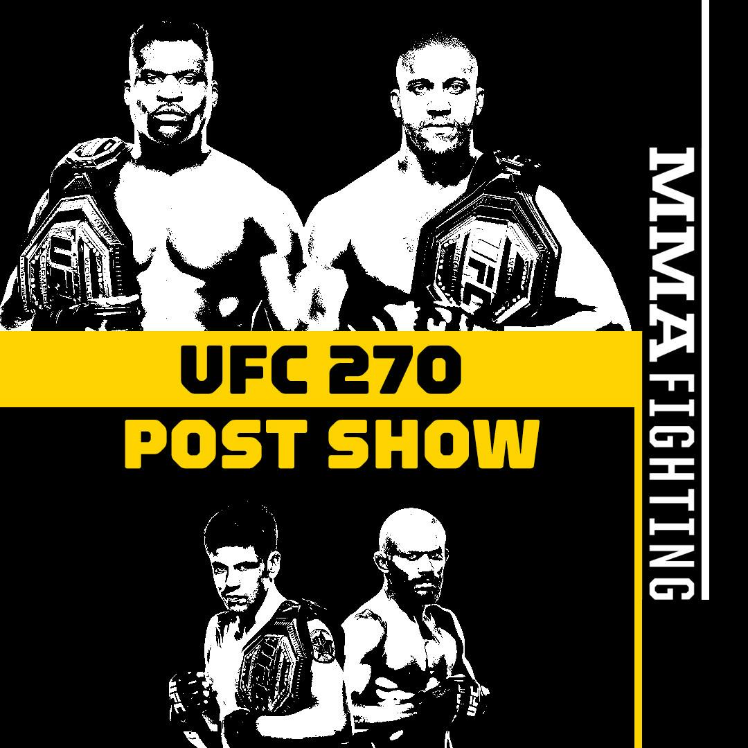UFC 270 Post-Fight Show | Reaction To Francis Ngannou's Championship Heart, Dana White's Absence