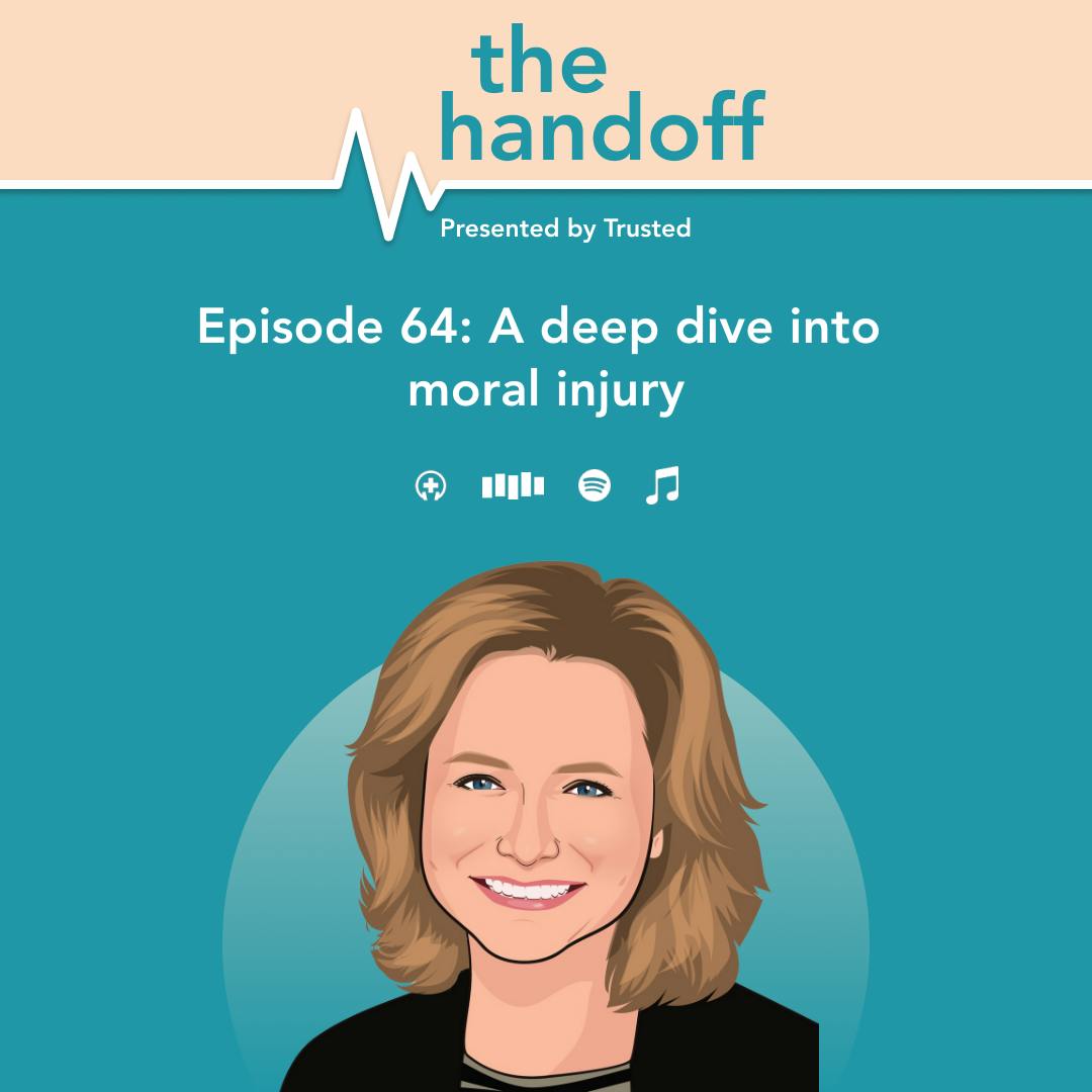 The Handoff: A deep dive into moral injury: A deep dive into moral injury