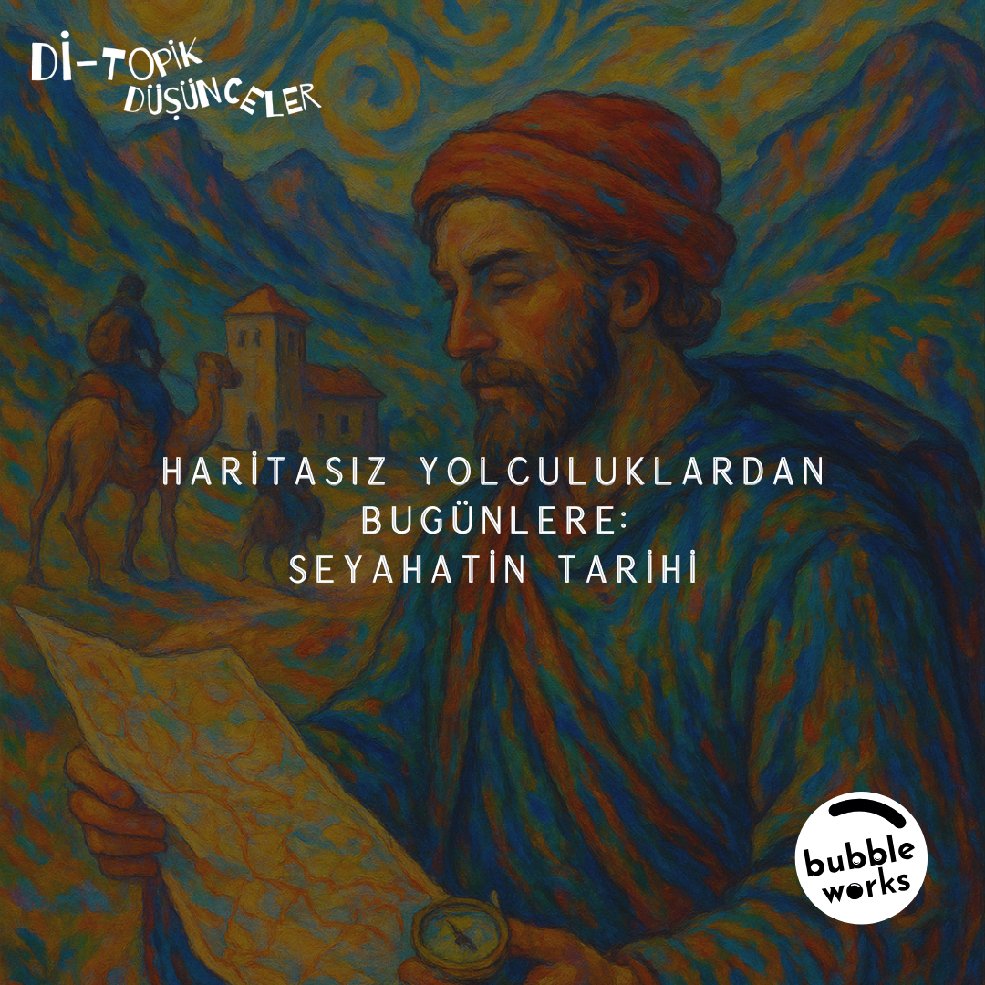 122 |  Haritasız Yolculuklardan Bugünlere: Seyahatin Tarihi
