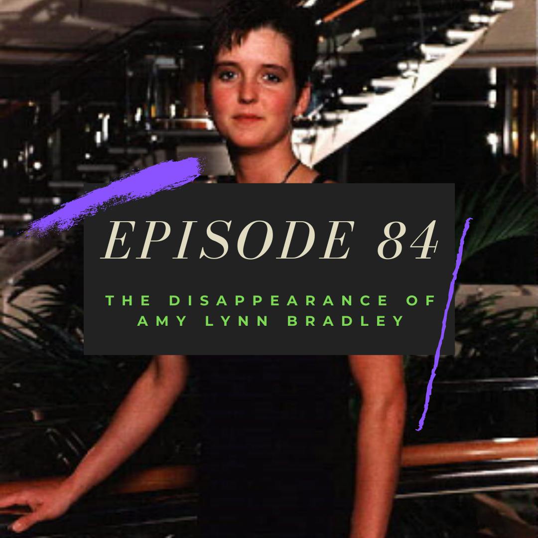 Ep. 84: The Disappearance of Amy Lynn Bradley Image
