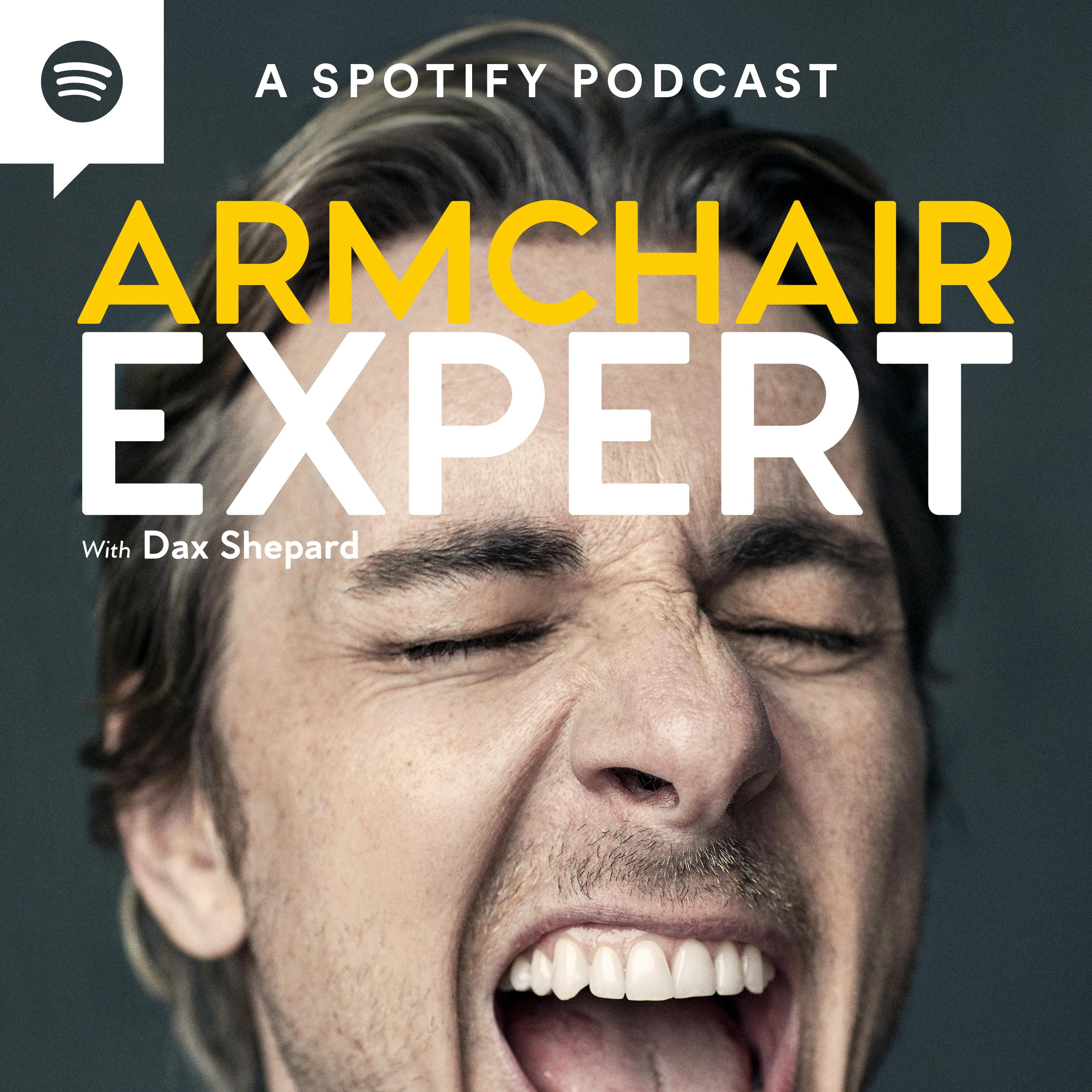 Armchair Expert with Dax Shepard podcast show image