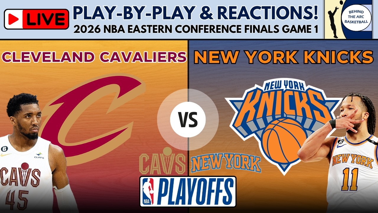 2026 NBA Eastern Conference Finals - Game 1: Cavaliers vs Knicks (Live Play-By-Play & Reactions) episode artwork