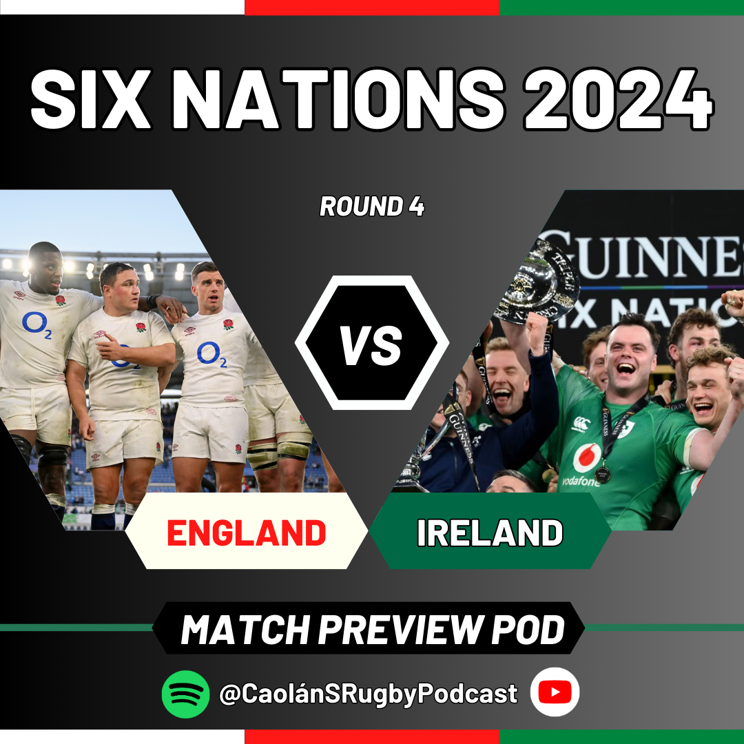 ENGLAND v IRELAND PREVIEW | 2024 Guinness Men's Six Nations Round 4 episode artwork