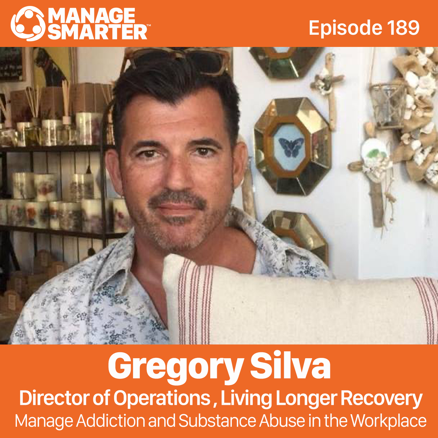 189: Gregory Silva: Manage Addiction and Substance Abuse in the Workplace episode artwork