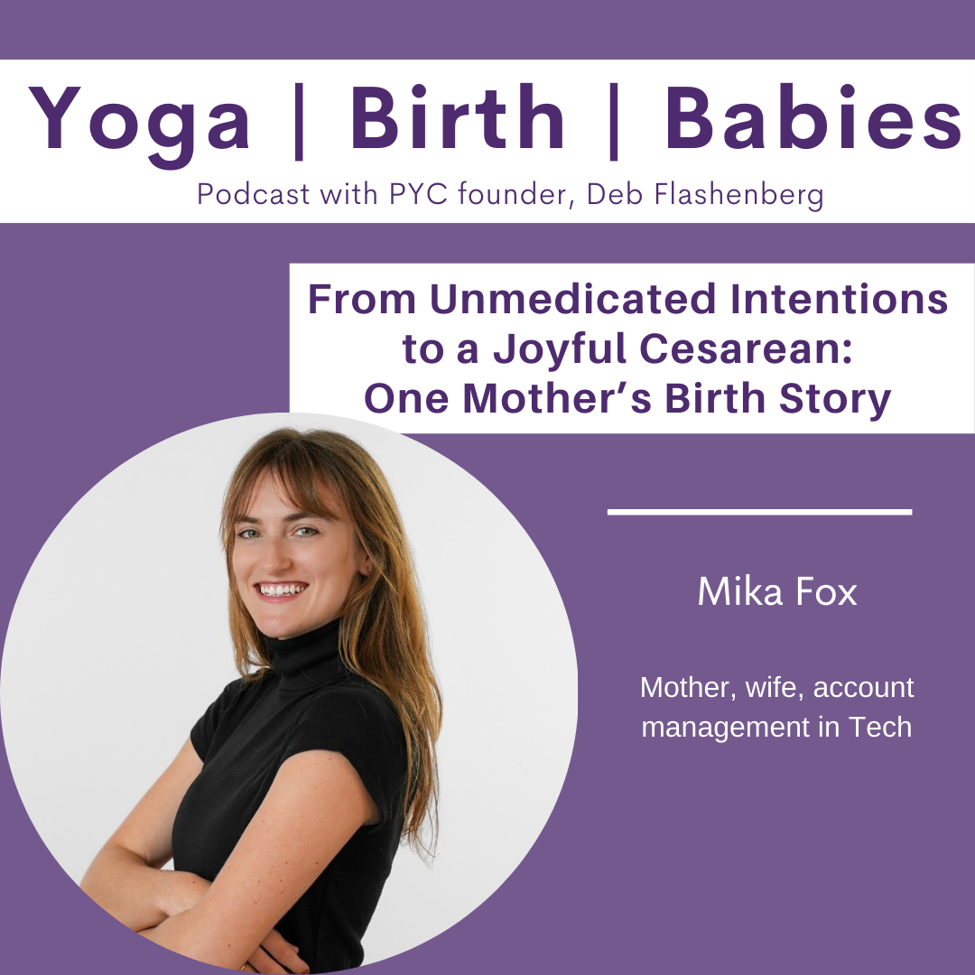 From Unmedicated Intentions to a Joyful Cesarean: One Mother’s Birth Story with Mika Fox
